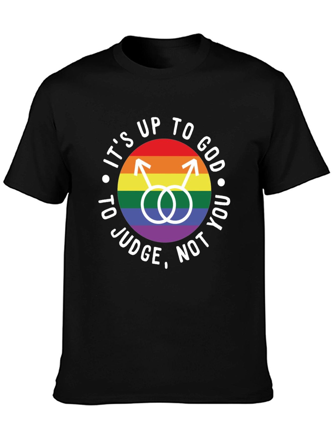 Its Up to God T-Shirt - LGBTQ Pride Tee