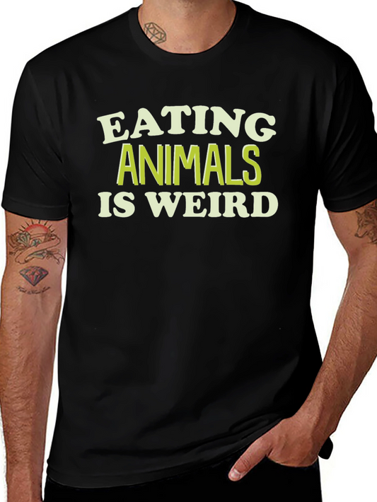 Eating Animals Is Weird Graphic Tee - Vegan T-Shirt