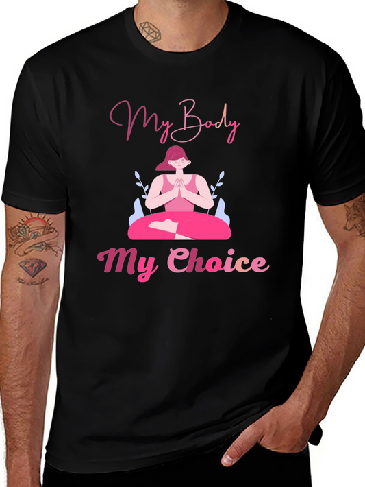 My Body My Choice Graphic Tee