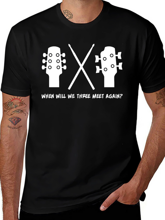 Music Reunion T-Shirt: Guitar Drums When Will We Three Meet Again?