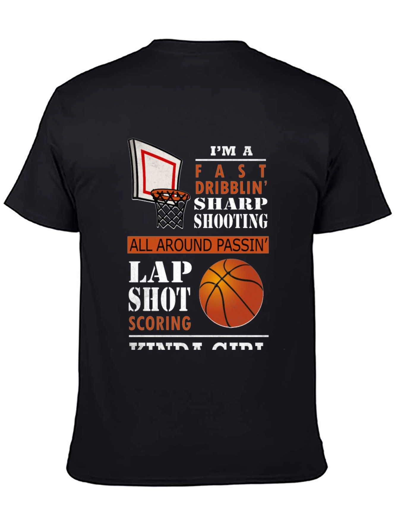 Basketball Girl T-Shirt - Fast Dribblin Sharp Shootin