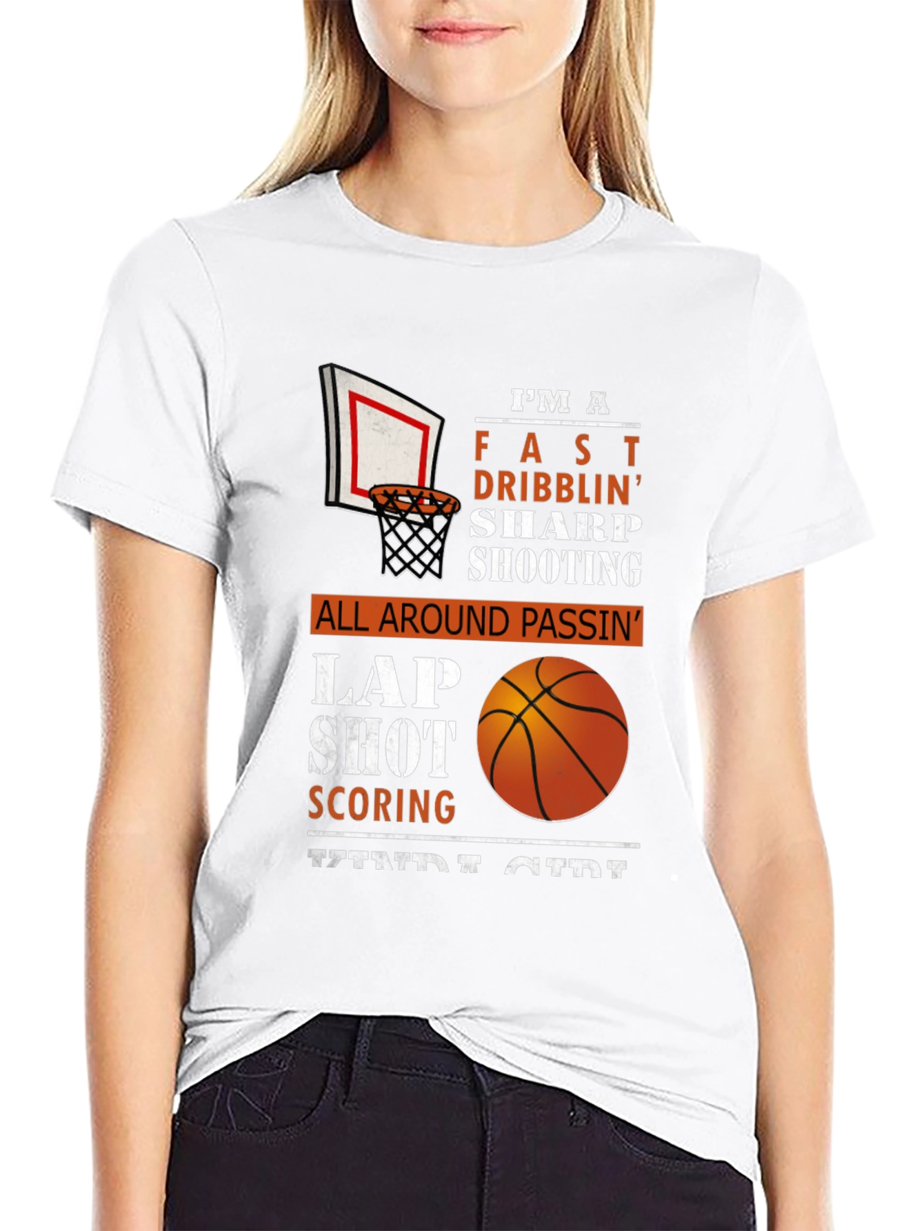 Basketball Girl T-Shirt - Fast Dribblin Sharp Shootin