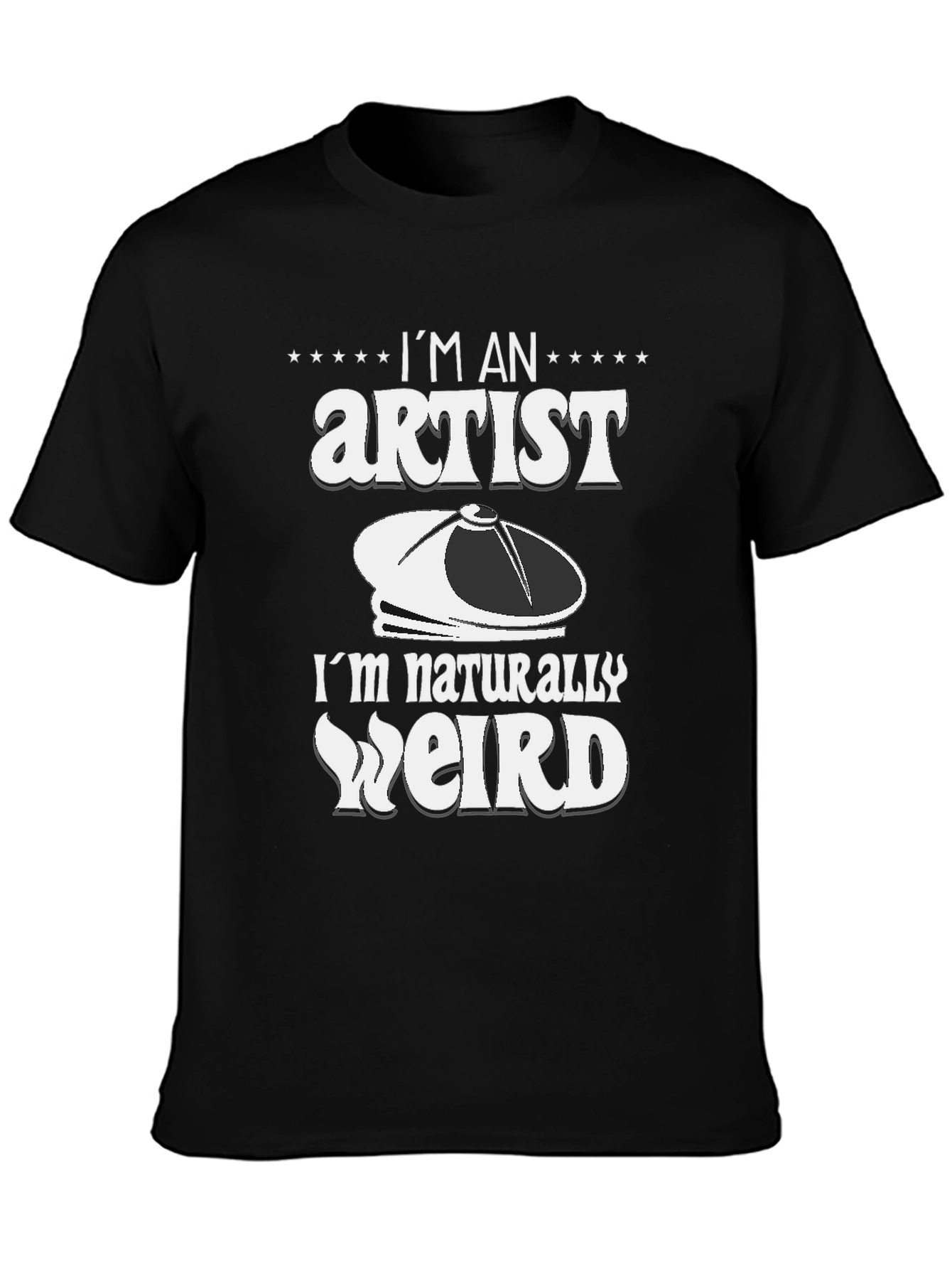 Im an Artist Im Naturally Weird T-Shirt