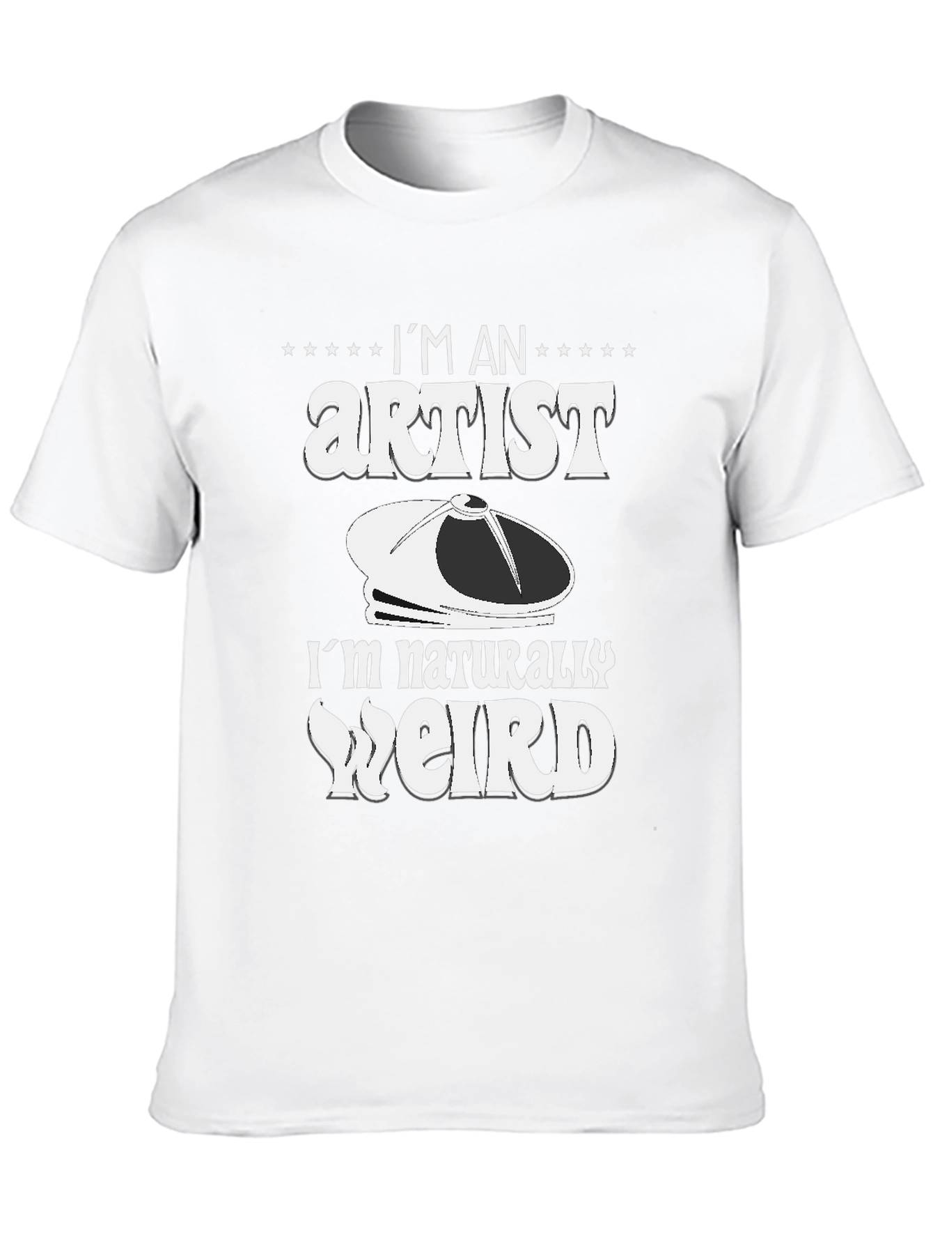 Im an Artist Im Naturally Weird T-Shirt