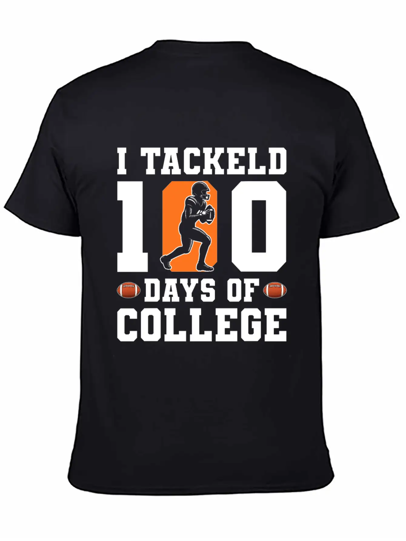 Tackled 100 Days Of College Football Unisex Short Sleeve Soft Cotton T-Shirt – Casual Everyday Wear