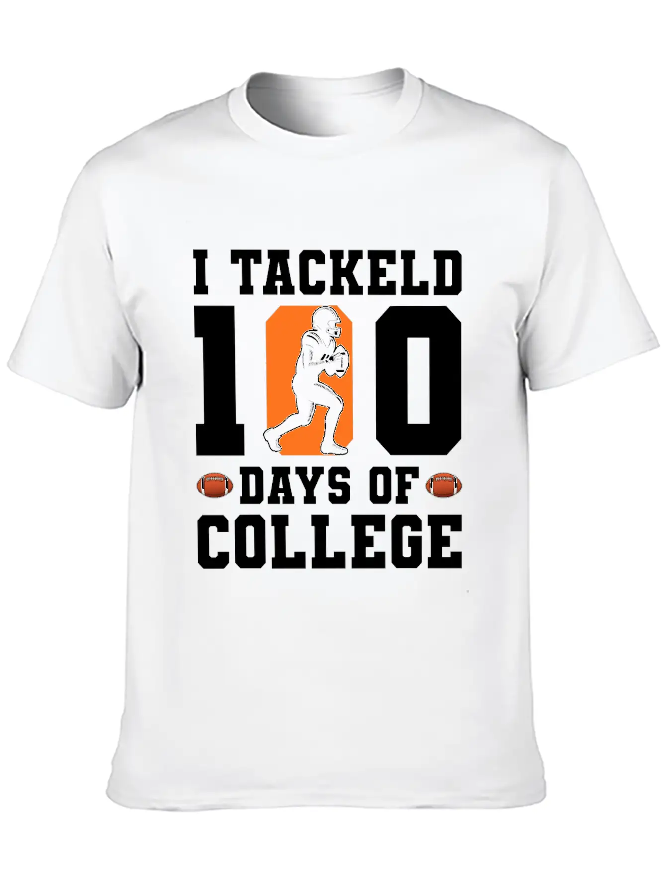 Tackled 100 Days Of College Football Unisex Short Sleeve Soft Cotton T-Shirt – Casual Everyday Wear