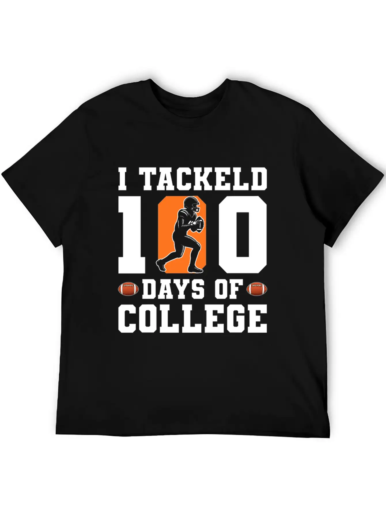 Tackled 100 Days Of College Football Unisex Short Sleeve Soft Cotton T-Shirt – Casual Everyday Wear