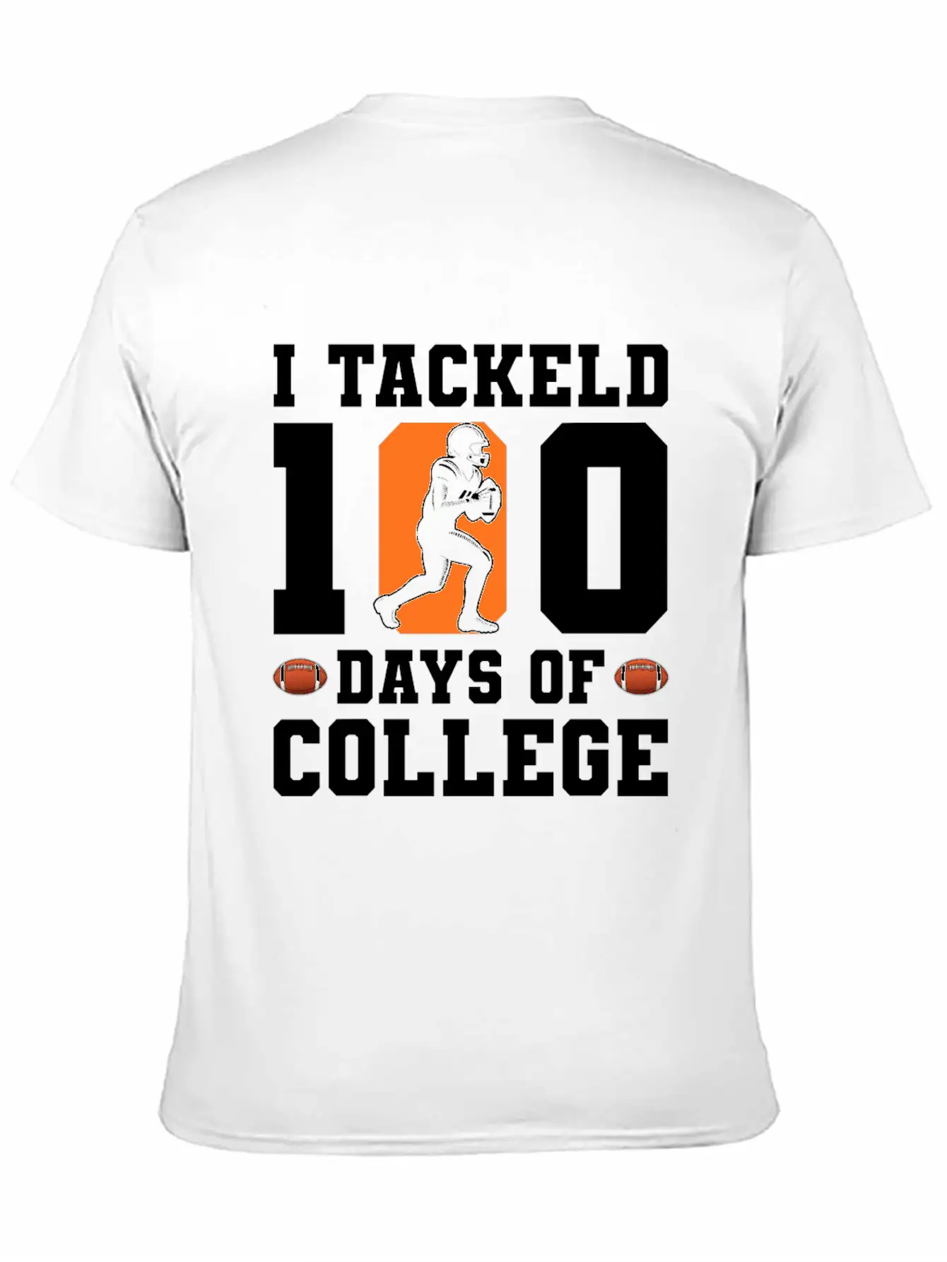 Tackled 100 Days Of College Football Unisex Short Sleeve Soft Cotton T-Shirt – Casual Everyday Wear