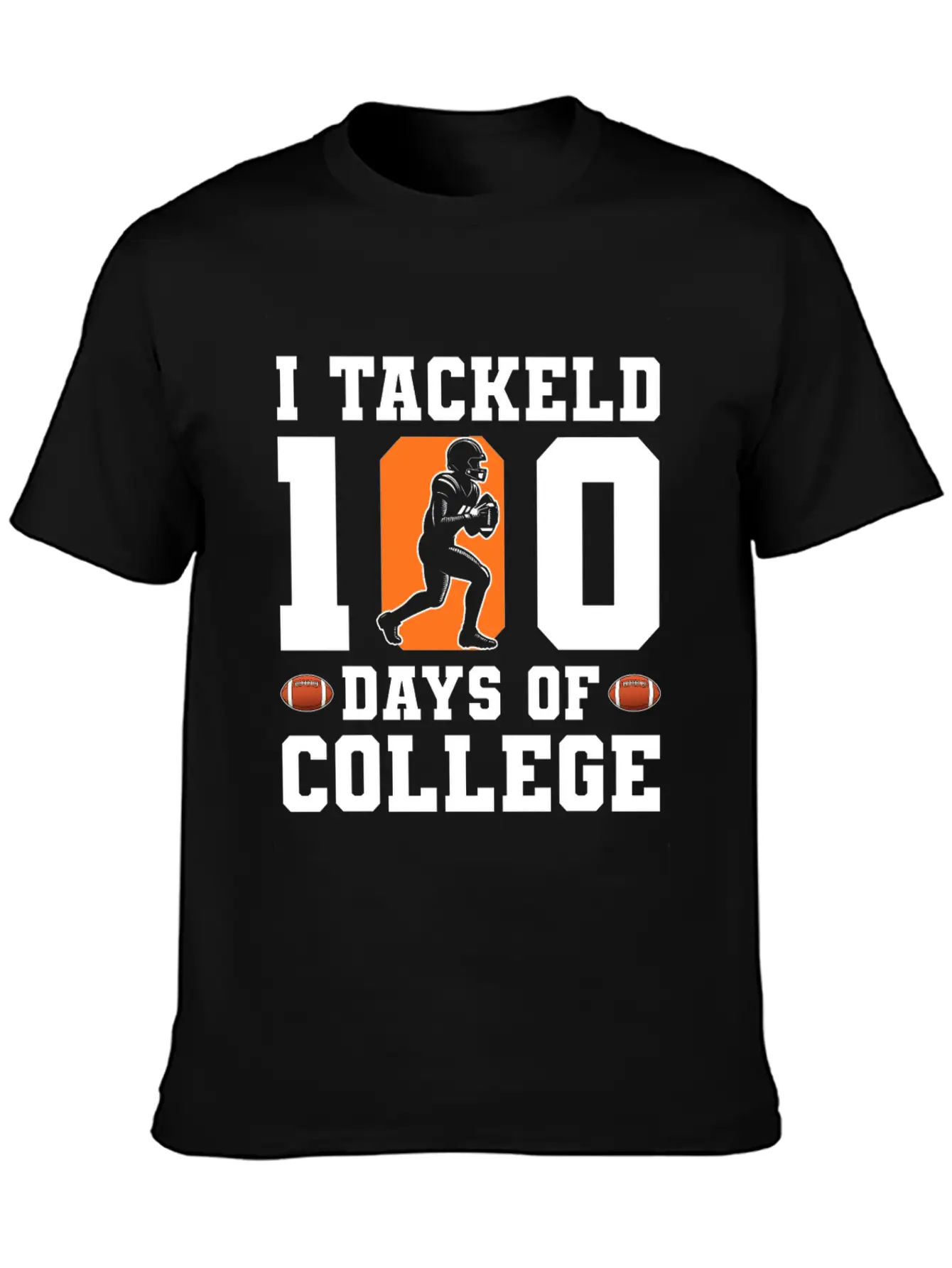 Tackled 100 Days Of College Football Unisex Short Sleeve Soft Cotton T-Shirt – Casual Everyday Wear