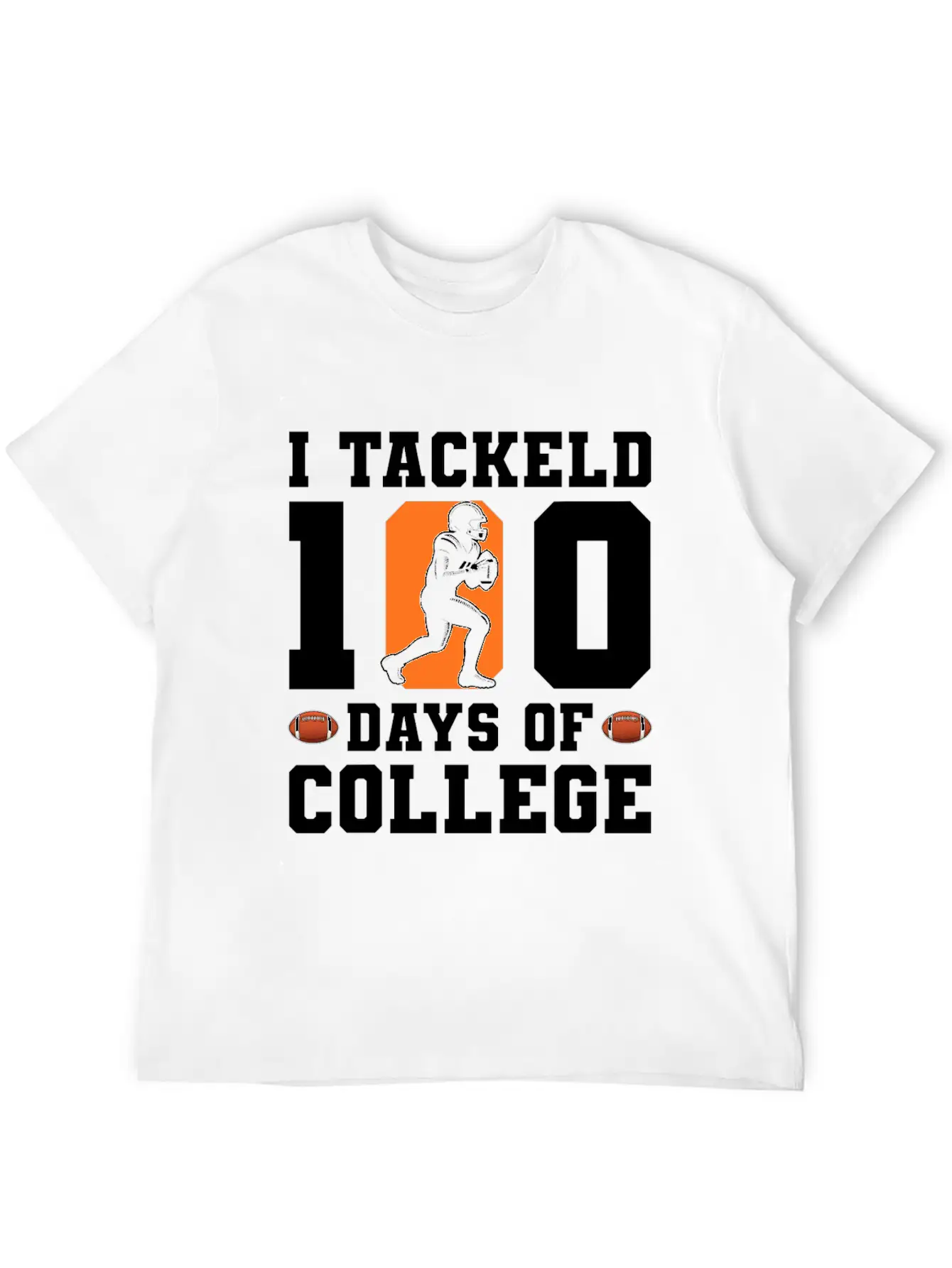 Tackled 100 Days Of College Football Unisex Short Sleeve Soft Cotton T-Shirt – Casual Everyday Wear