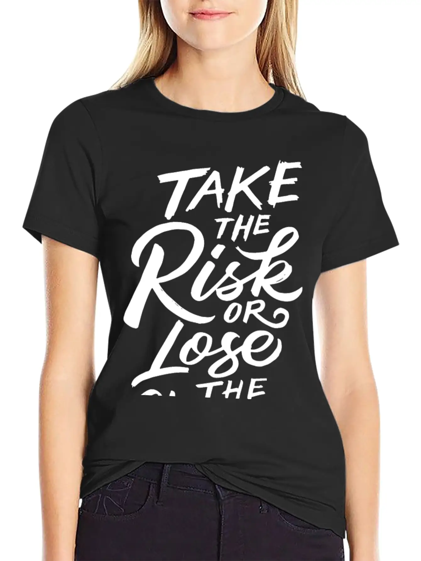 Take The Risk Or Lose The Chance Motivation Quote Stylish Everyday T-Shirt – Unisex Basic Cotton Tee