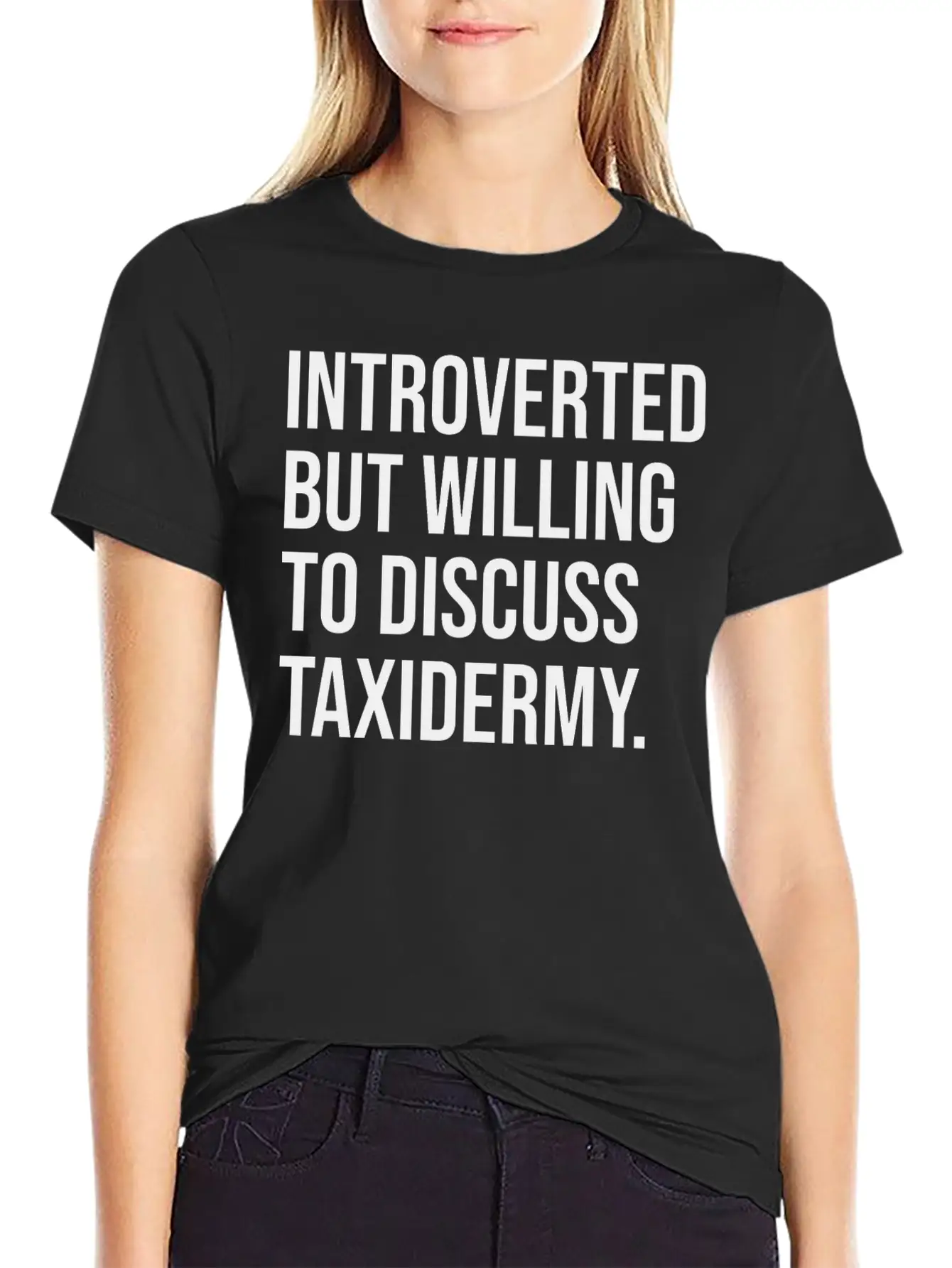 Taxidermy Funny Introverted Taxidermist Saying Stylish Everyday T-Shirt – Unisex Basic Cotton Tee