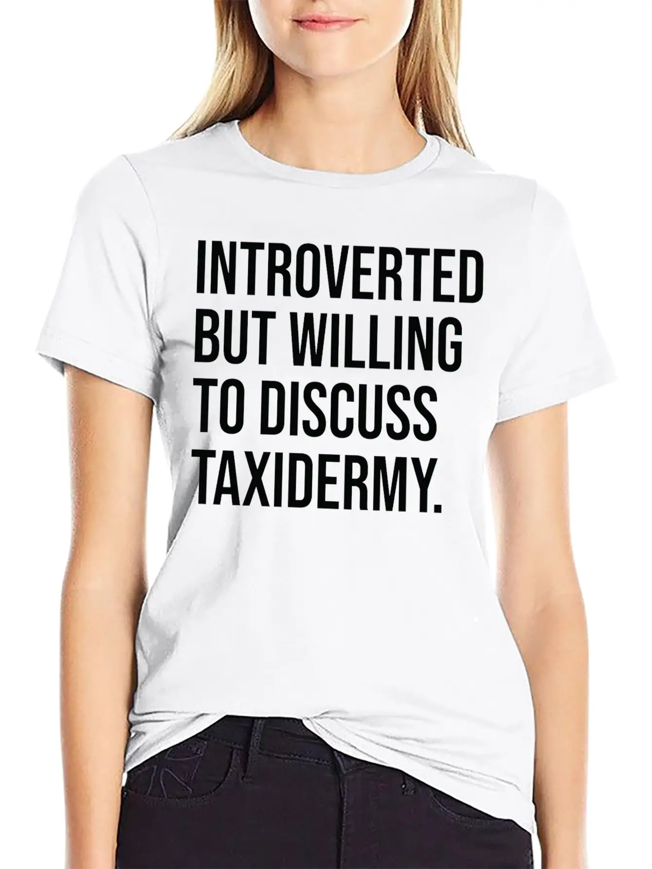 Taxidermy Funny Introverted Taxidermist Saying Stylish Everyday T-Shirt – Unisex Basic Cotton Tee