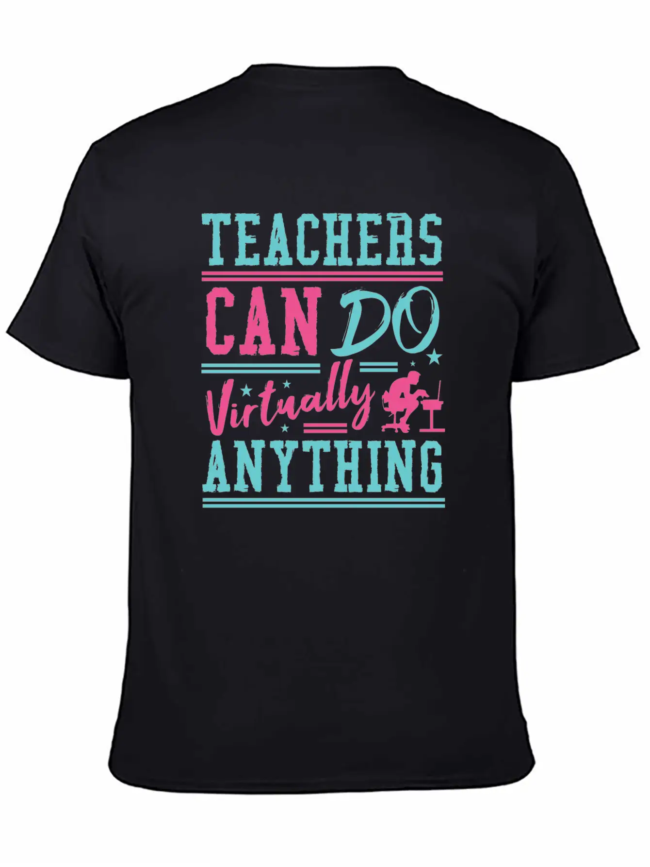 Teachers Can Do Anything Virtually School Teach Comfortable Minimalist Graphic Tee – Summer Style Essential