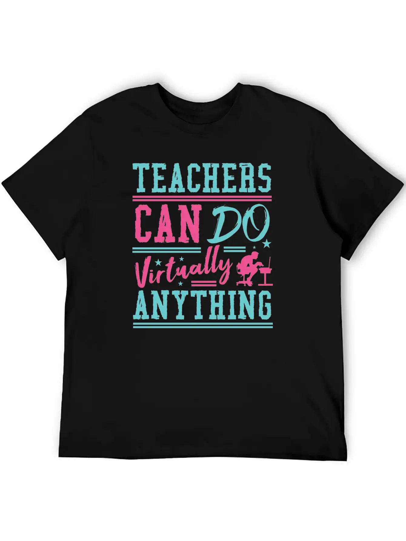 Teachers Can Do Anything Virtually School Teach Comfortable Minimalist Graphic Tee – Summer Style Essential