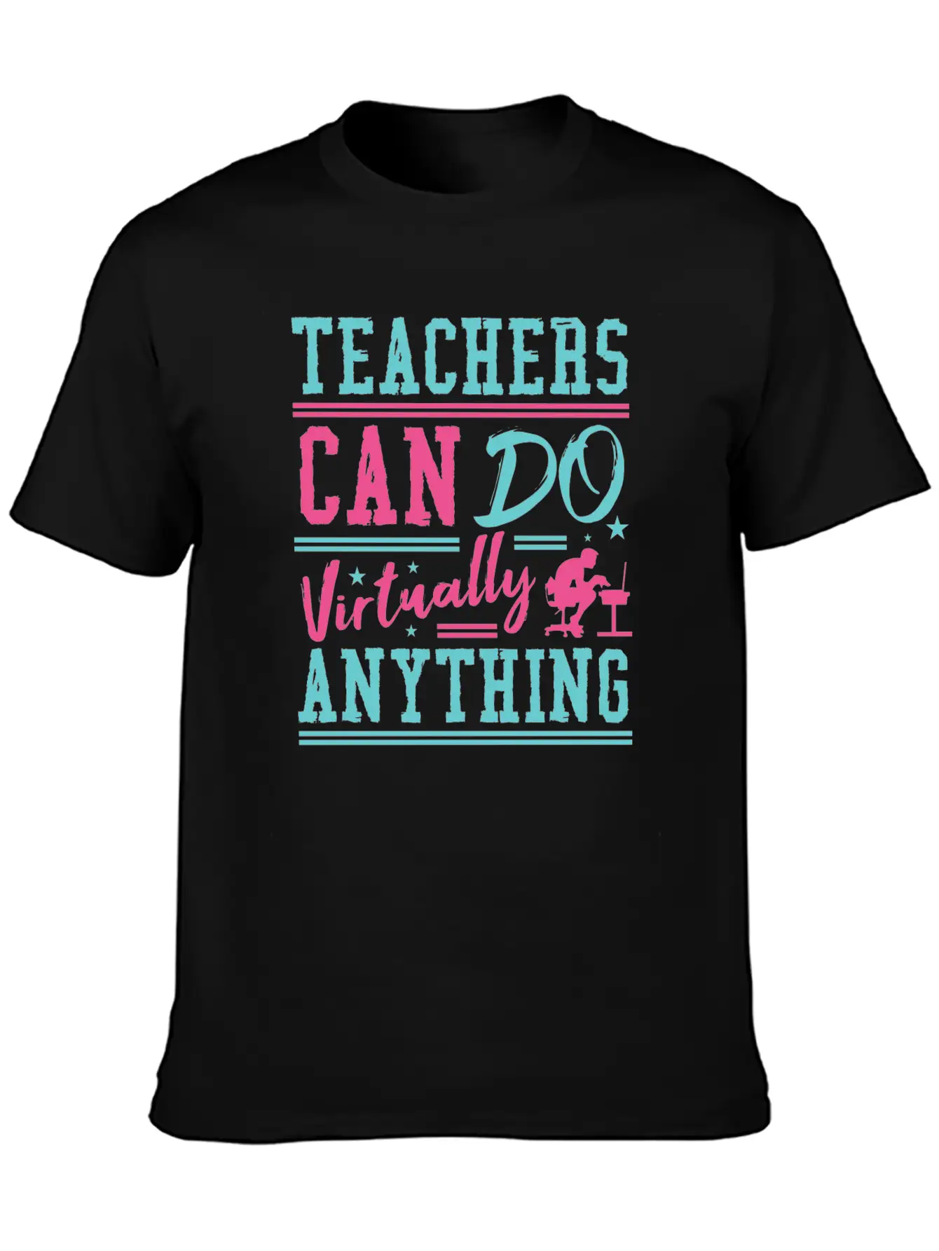 Teachers Can Do Anything Virtually School Teach Comfortable Minimalist Graphic Tee – Summer Style Essential