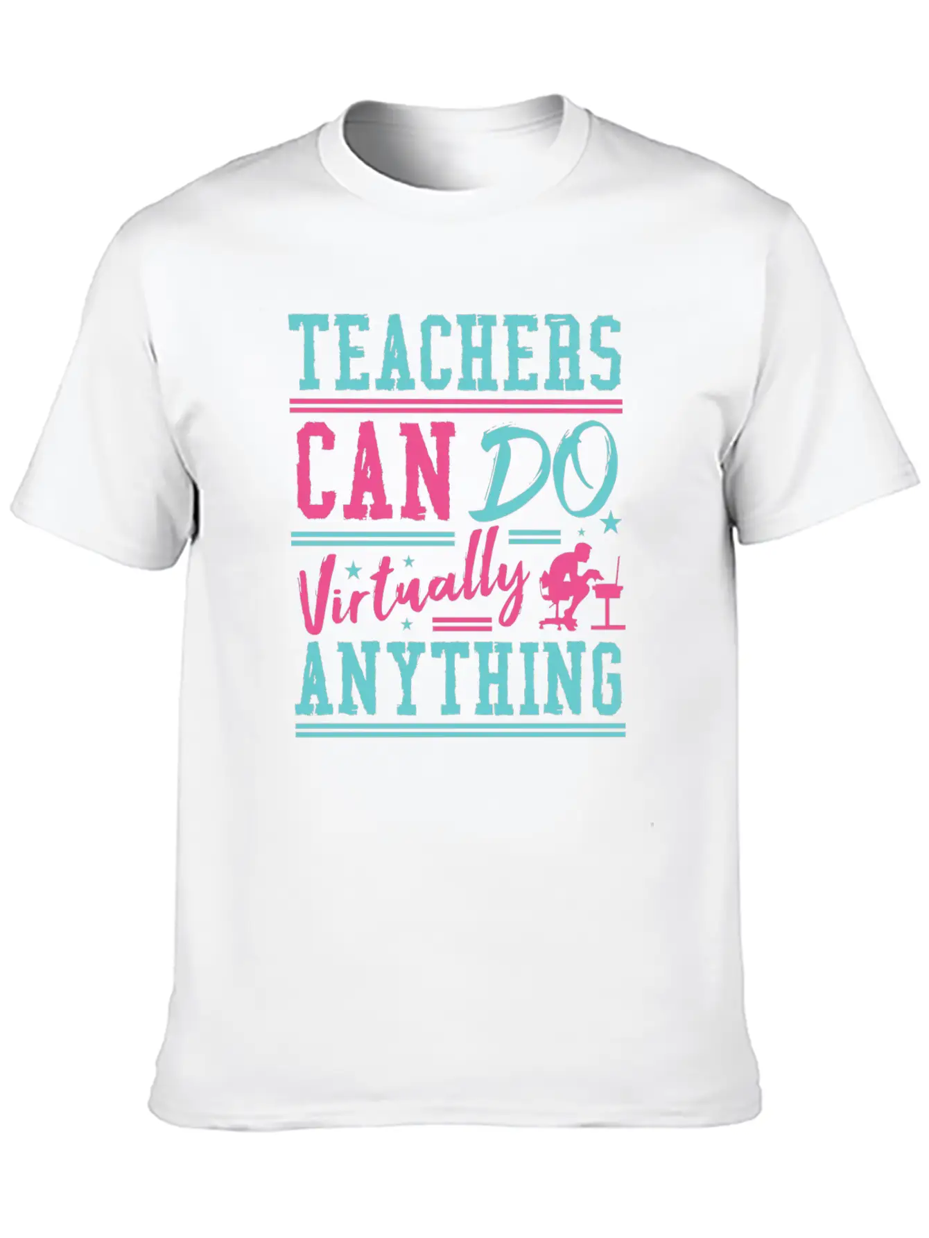 Teachers Can Do Anything Virtually School Teach Comfortable Minimalist Graphic Tee – Summer Style Essential
