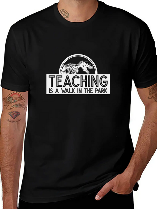 Teaching Is A Walk In The Park Unisex Casual T-Shirt – Clean Design For Daily Comfort