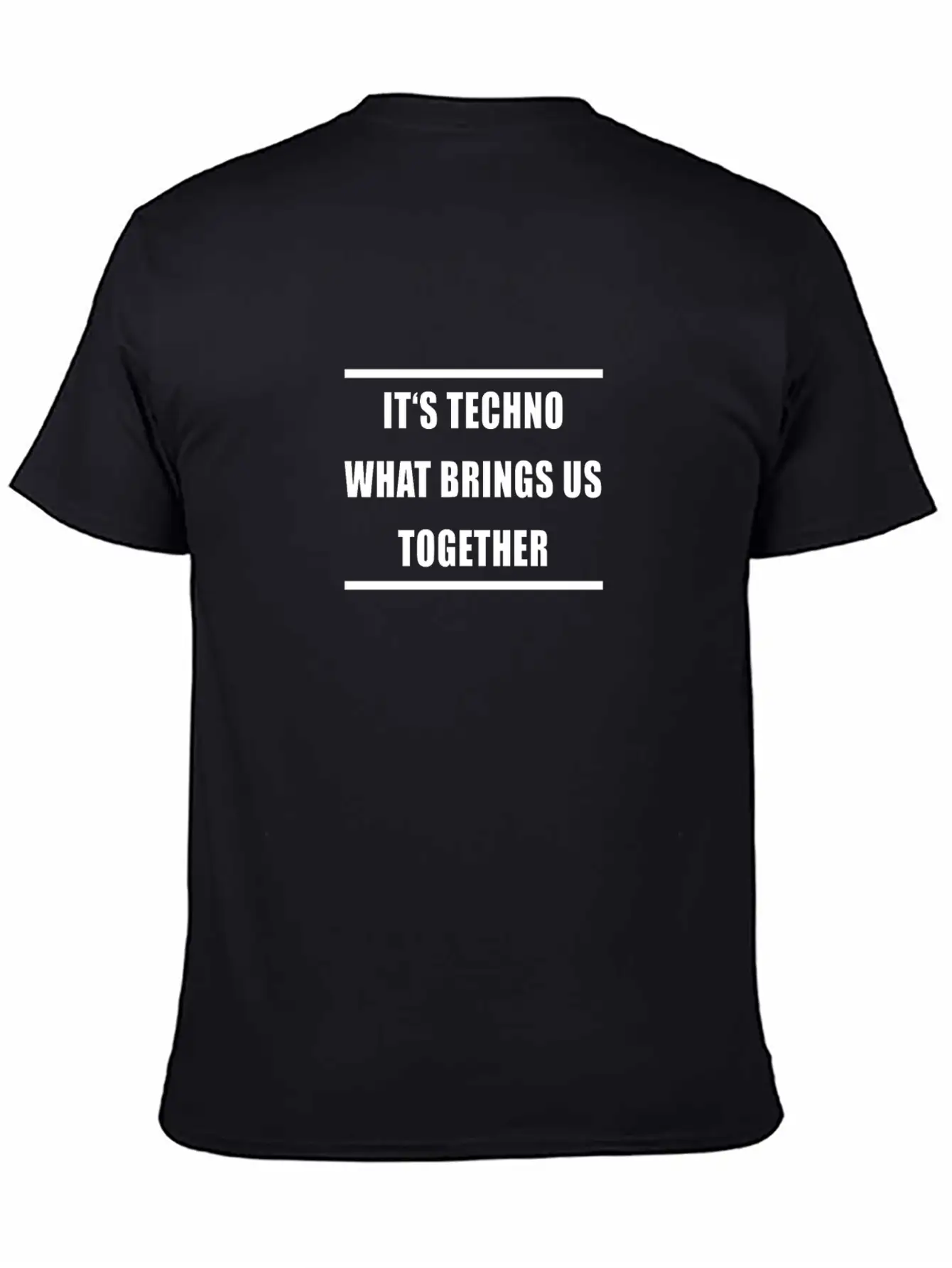 Techno Brings Us Together Unisex Casual T-Shirt – Clean Design For Daily Comfort