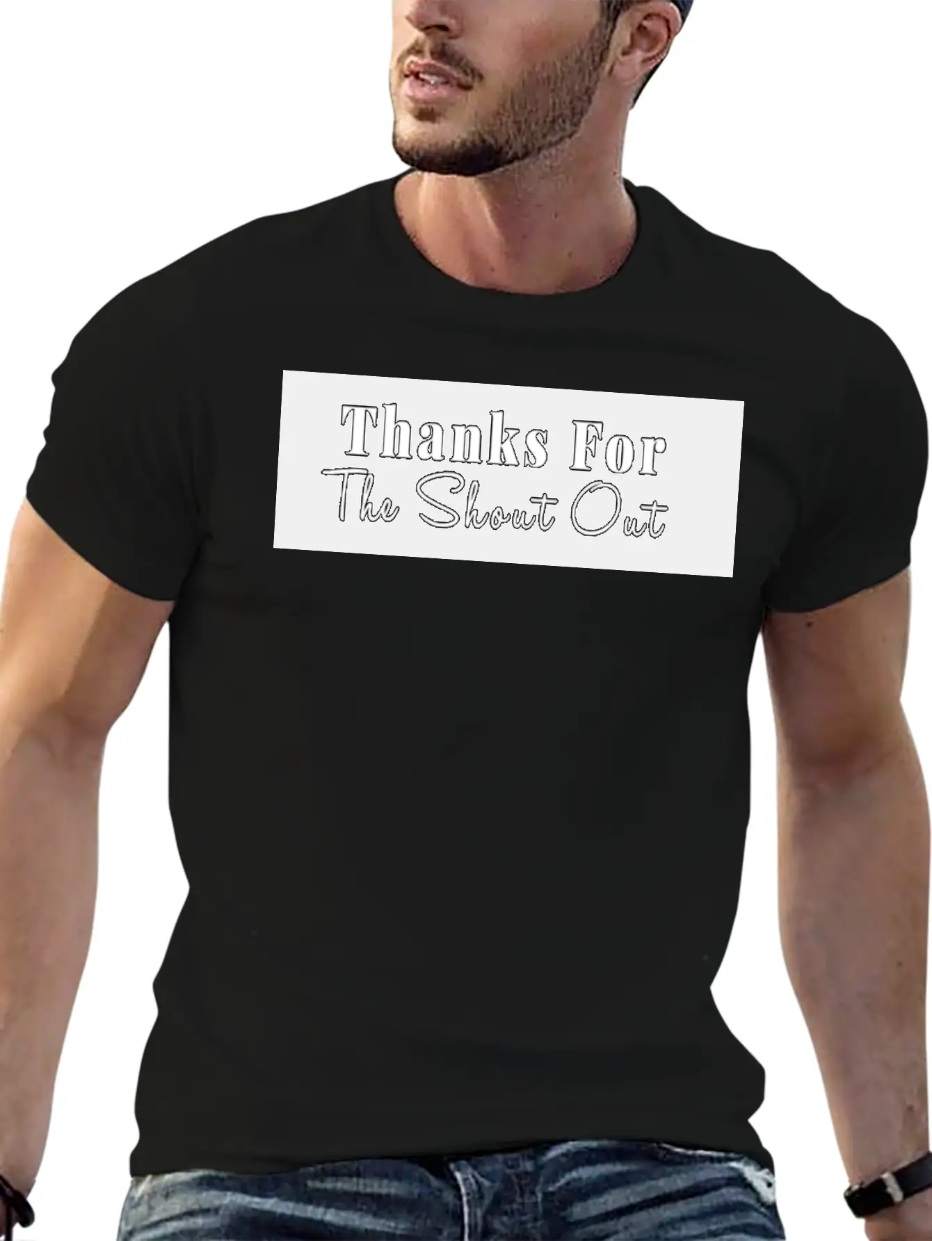 THANKS FOR THE SHOUT OUT Stylish Everyday T-Shirt – Unisex Basic Cotton Tee