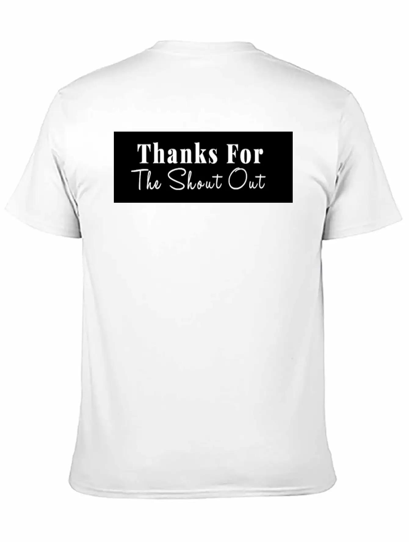 THANKS FOR THE SHOUT OUT Stylish Everyday T-Shirt – Unisex Basic Cotton Tee