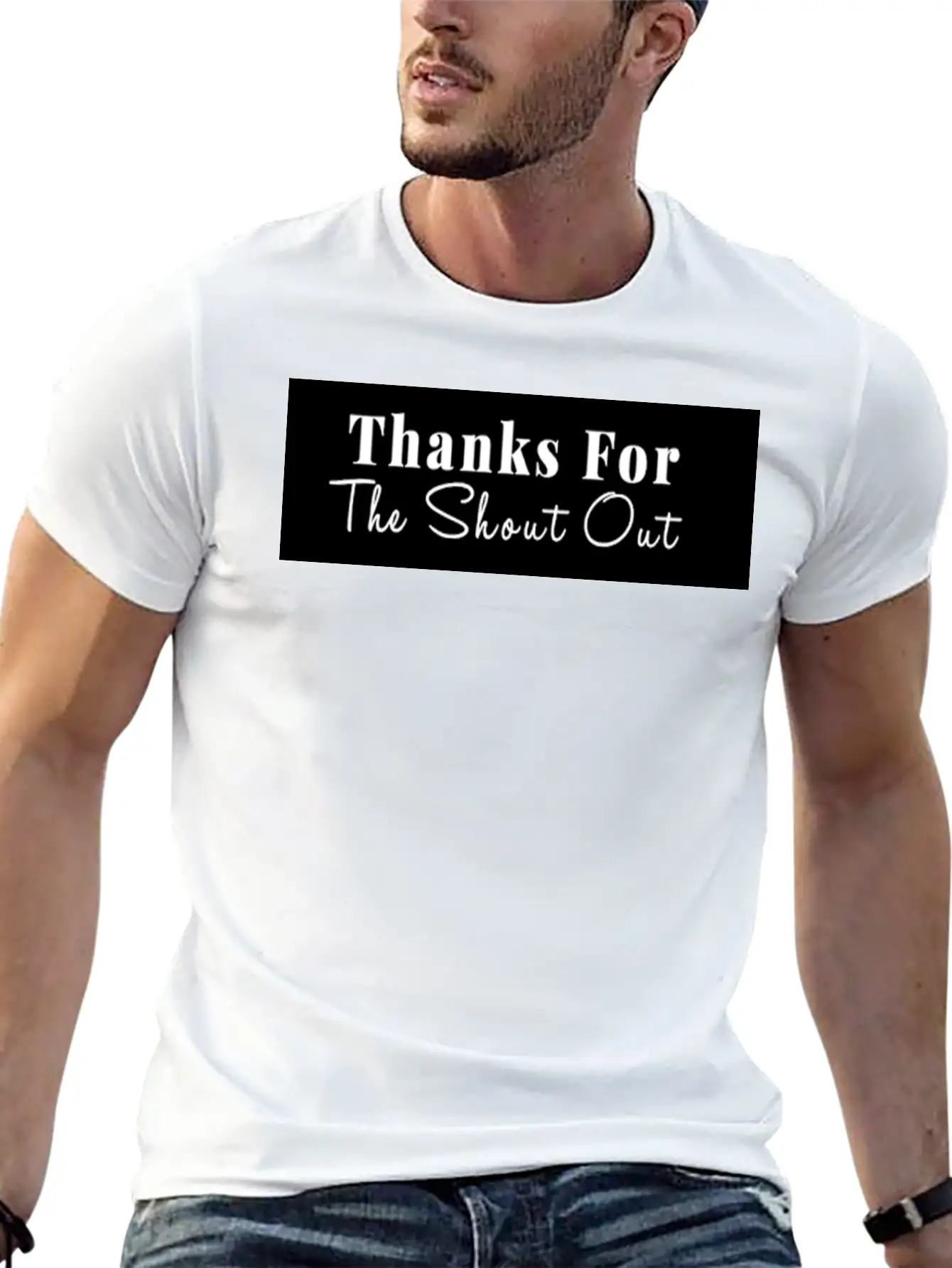 THANKS FOR THE SHOUT OUT Stylish Everyday T-Shirt – Unisex Basic Cotton Tee