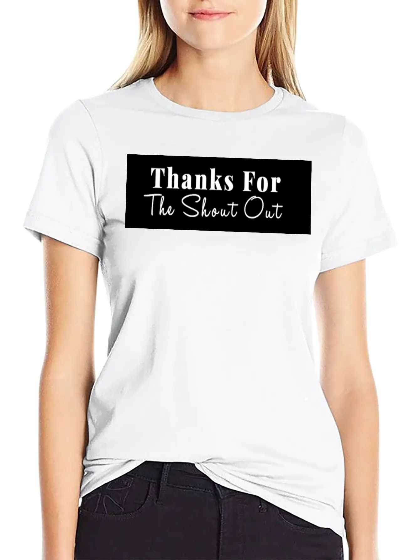 THANKS FOR THE SHOUT OUT Stylish Everyday T-Shirt – Unisex Basic Cotton Tee