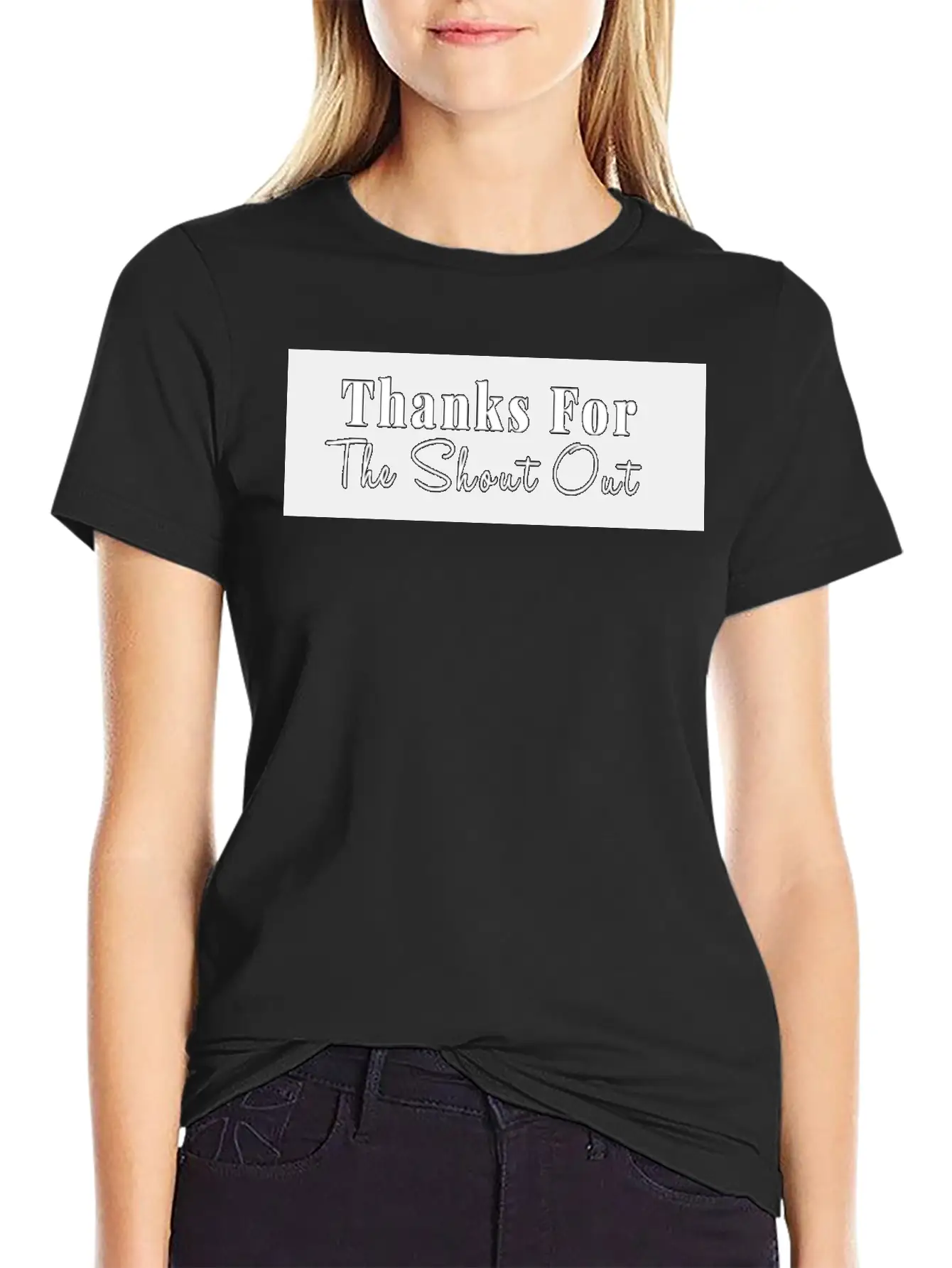 THANKS FOR THE SHOUT OUT Stylish Everyday T-Shirt – Unisex Basic Cotton Tee