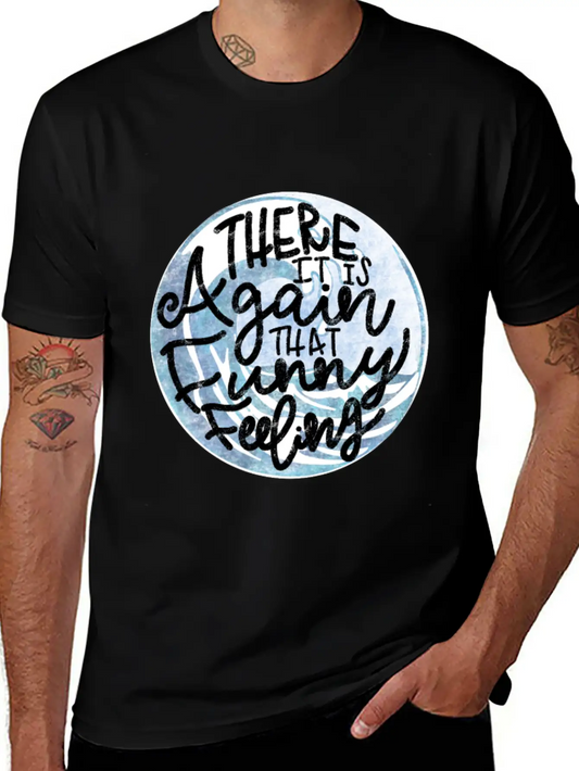 That Funny Feeling Inside Quote Unisex Short Sleeve Soft Cotton T-Shirt – Casual Everyday Wear