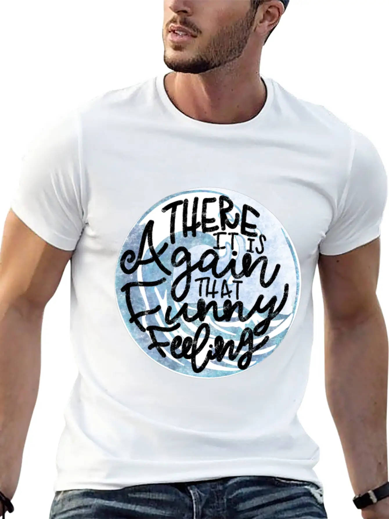 That Funny Feeling Inside Quote Unisex Short Sleeve Soft Cotton T-Shirt – Casual Everyday Wear