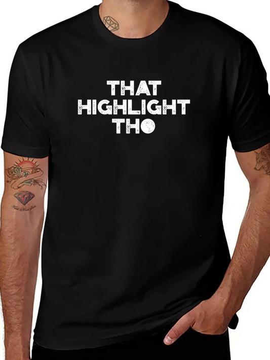 That Highlight Tho - Makeup Artist Comfortable Minimalist Graphic Tee – Summer Style Essential