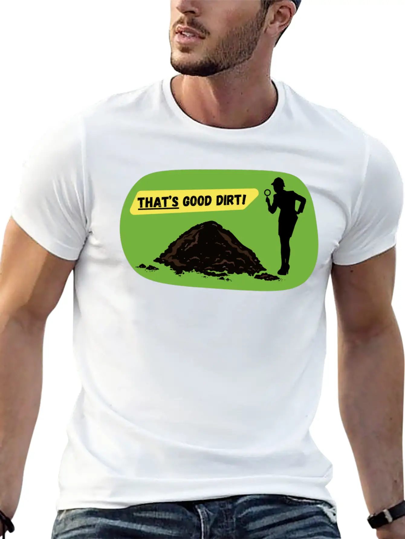 That's Good Dirt! - Funny Garden Design Unisex Short Sleeve Soft Cotton T-Shirt – Casual Everyday Wear