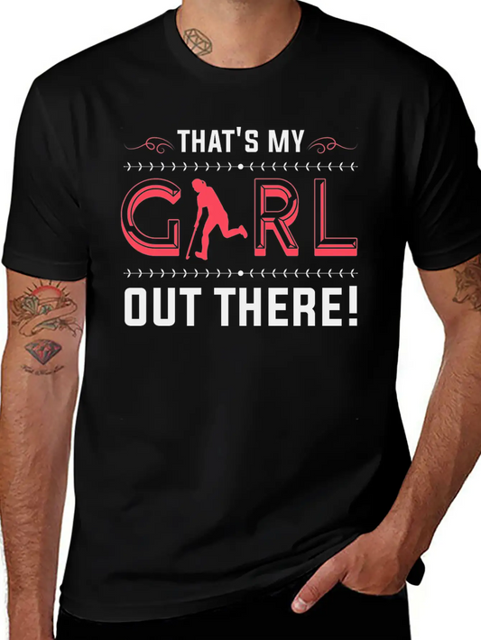 That's My Girl Field Hockey Gift Field Hockey Play Essential Unisex Summer Tee – Soft Cotton Casual Fit