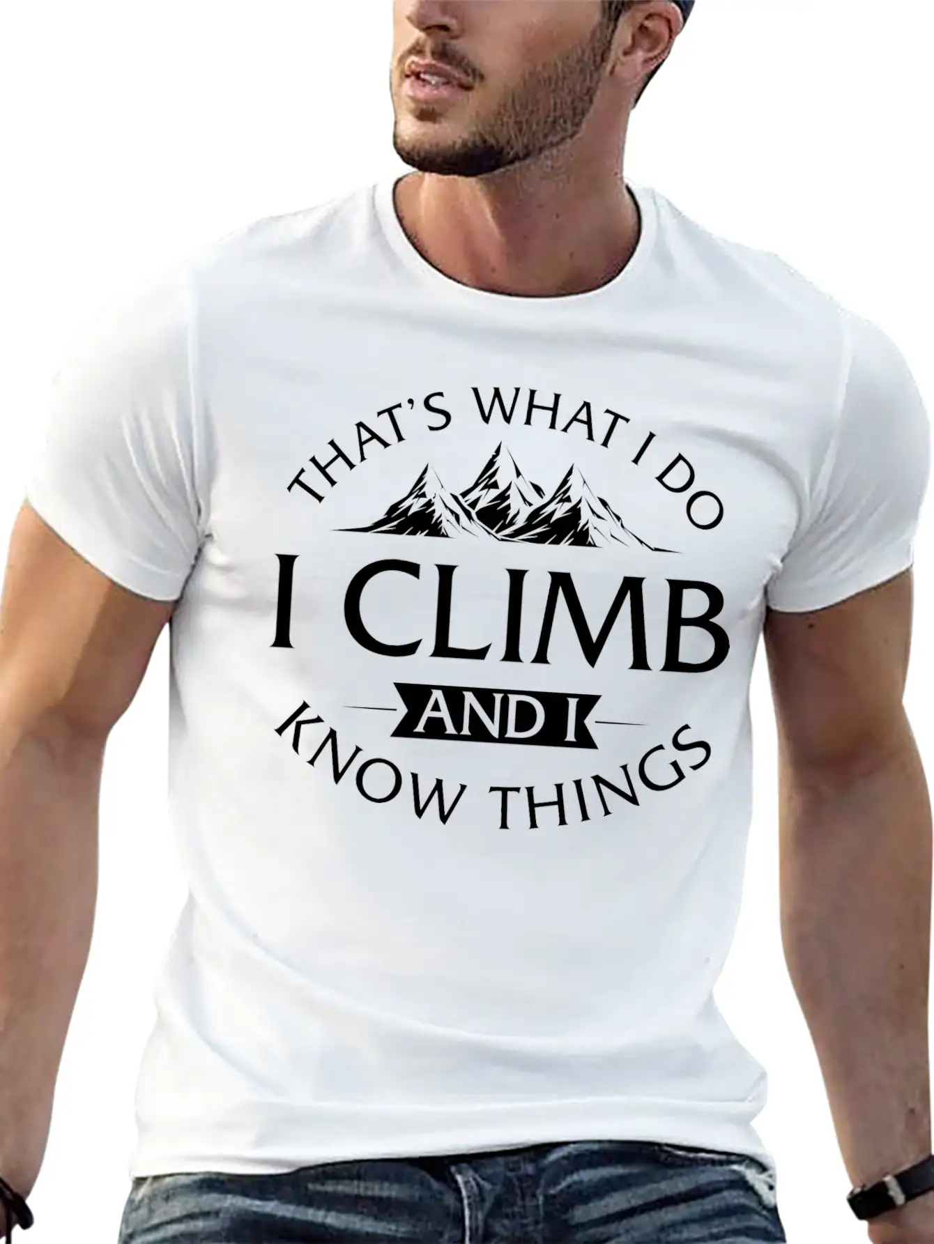 That's What I Do I Climb And I Know Things Timeless Short Sleeve Tee – Comfy And Minimalist Design