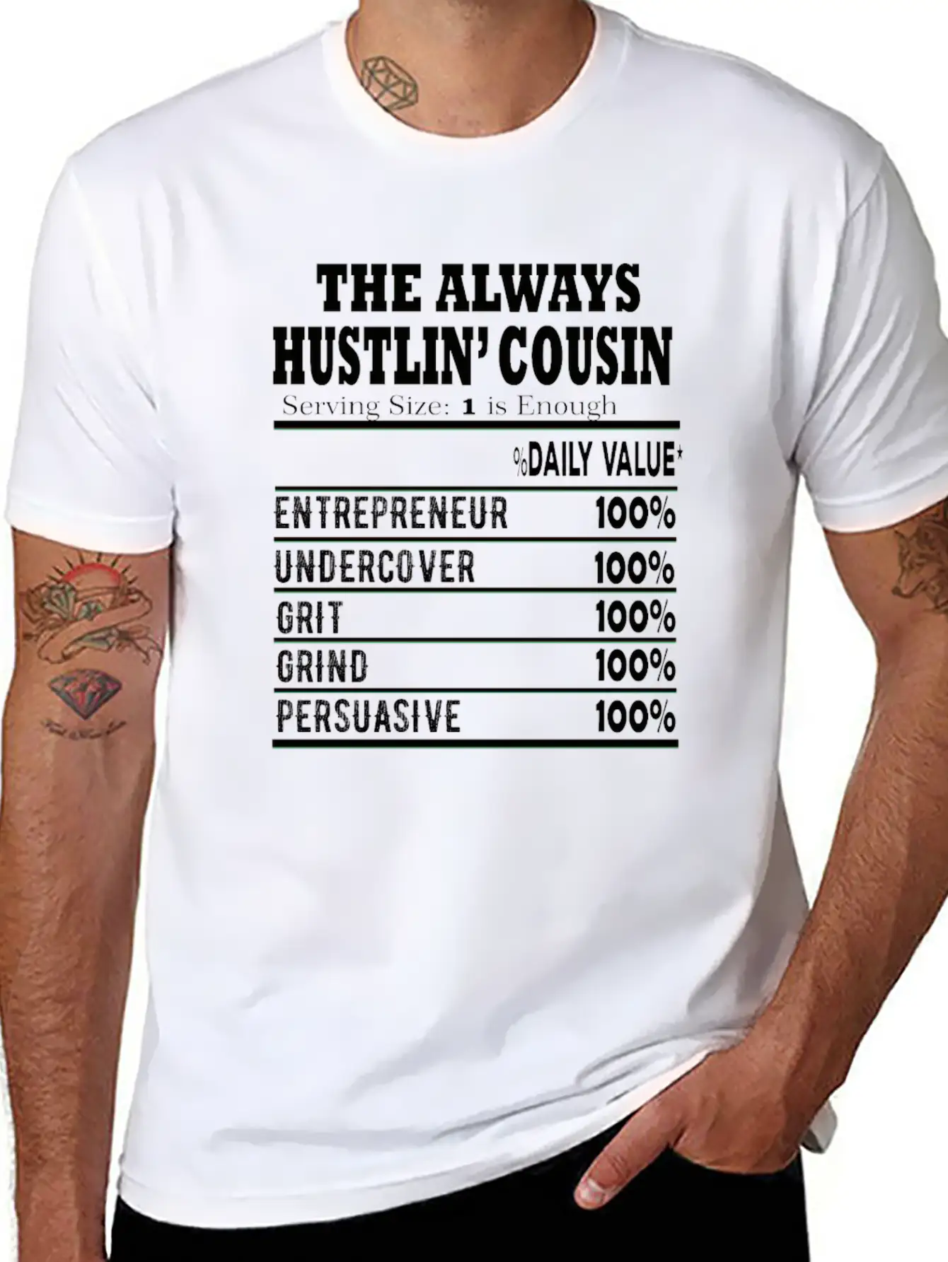 THE ALWAYS HUSTLIN Cousin Nutritional Label Facts Stylish Everyday T-Shirt – Unisex Basic Cotton Tee