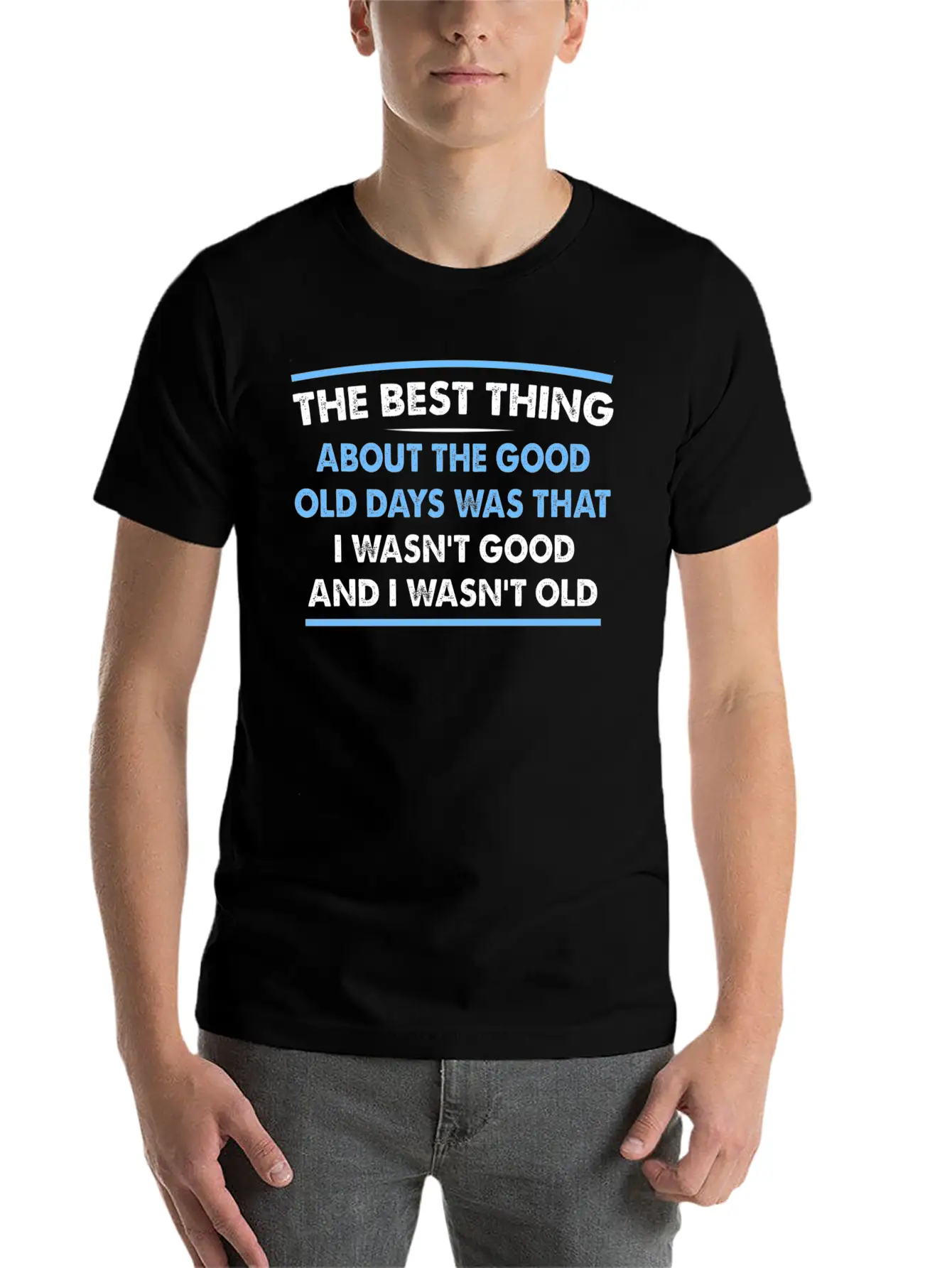 The Best Thing About The Old Days Was That I Timeless Short Sleeve Tee – Comfy And Minimalist Design