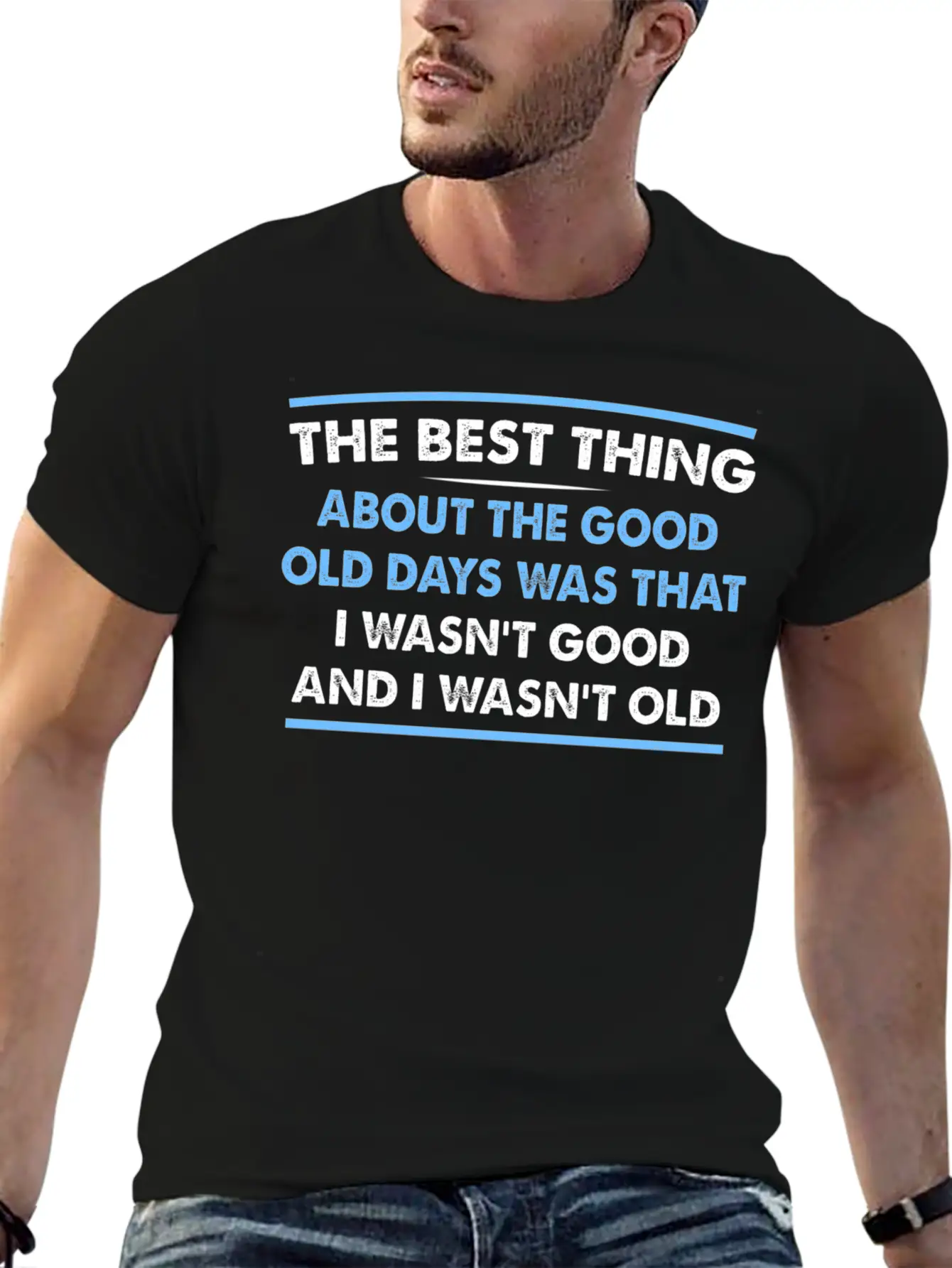 The Best Thing About The Old Days Was That I Timeless Short Sleeve Tee – Comfy And Minimalist Design