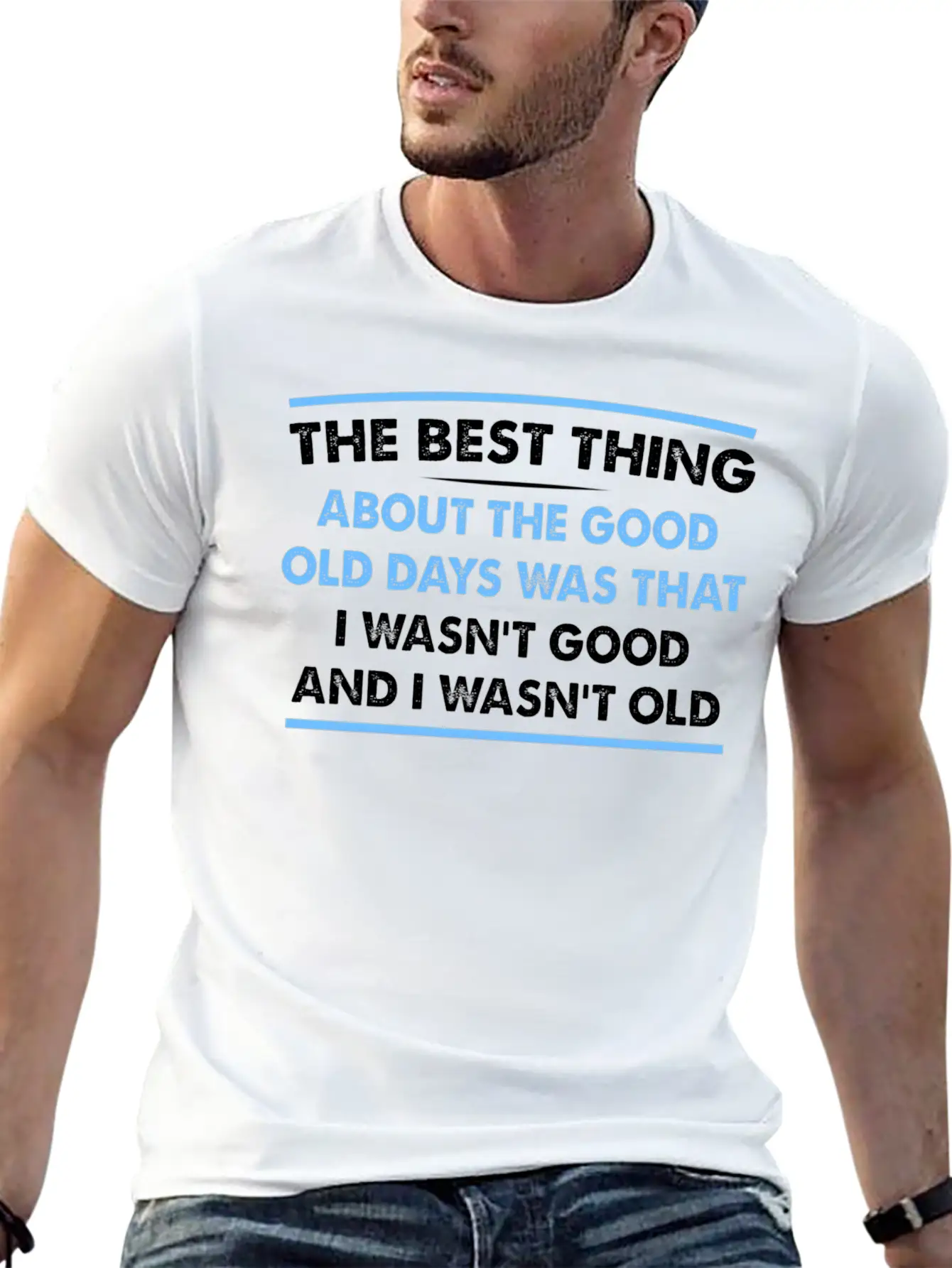 The Best Thing About The Old Days Was That I Timeless Short Sleeve Tee – Comfy And Minimalist Design