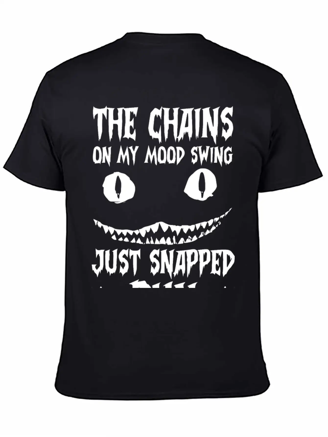 The Chains On My Mood Swing Just Snapped Stylish Everyday T-Shirt – Unisex Basic Cotton Tee