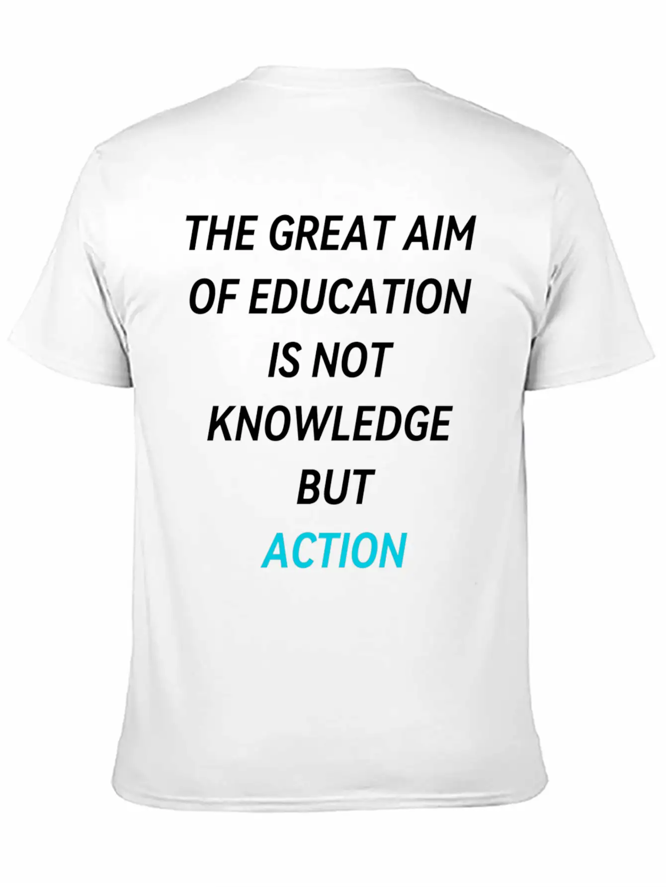 THE GREAT AIM OF EDUCATION IS NOT KNOWLEDGE BUT AC Unisex Casual T-Shirt – Clean Design For Daily Comfort