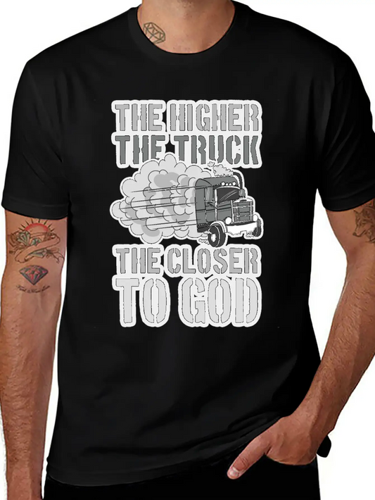 The Higher The Truck The Closer To God Unisex Short Sleeve Soft Cotton T-Shirt – Casual Everyday Wear