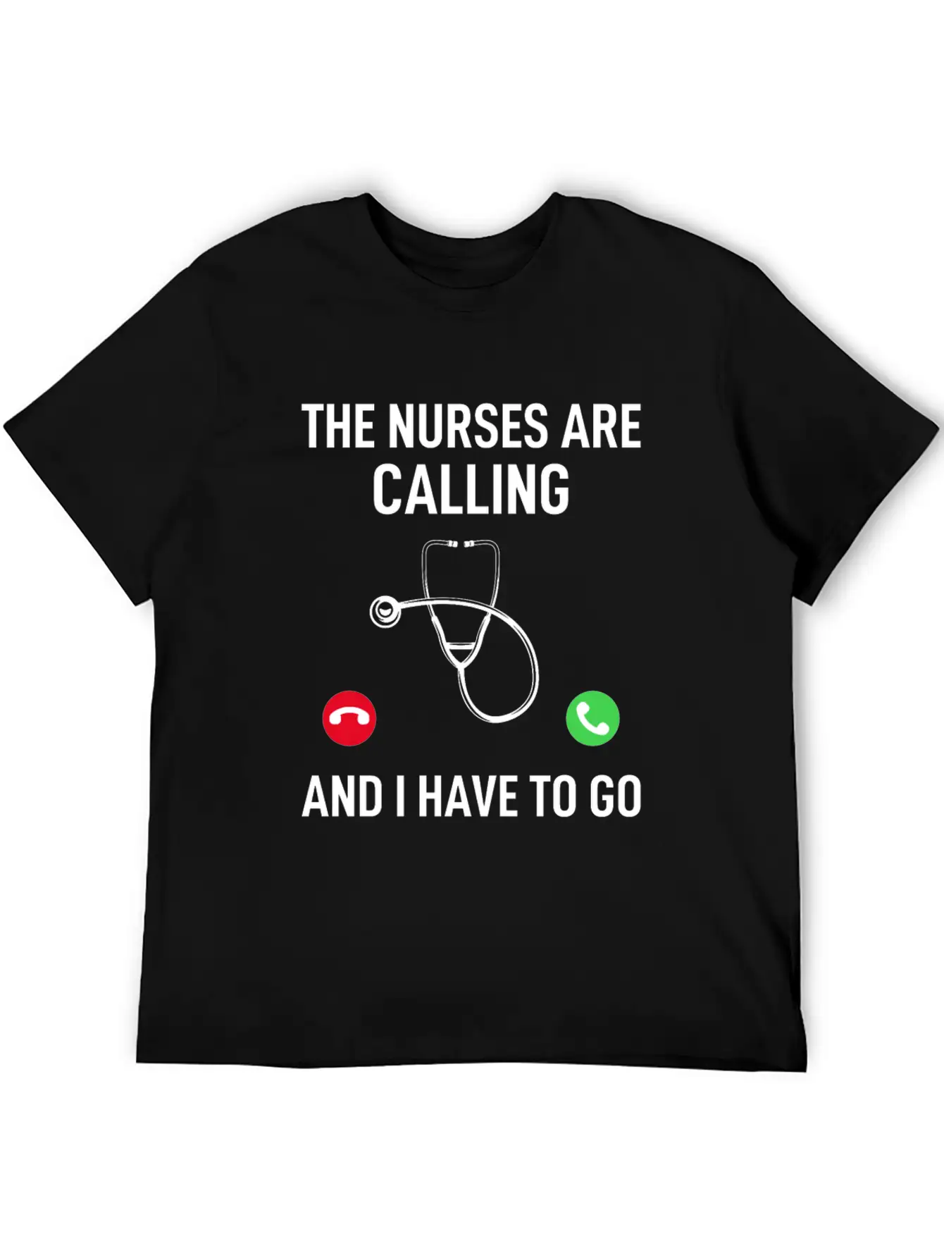 The Nurses Are Calling And I Have To Go - Doctor Q Essential Unisex Summer Tee – Soft Cotton Casual Fit