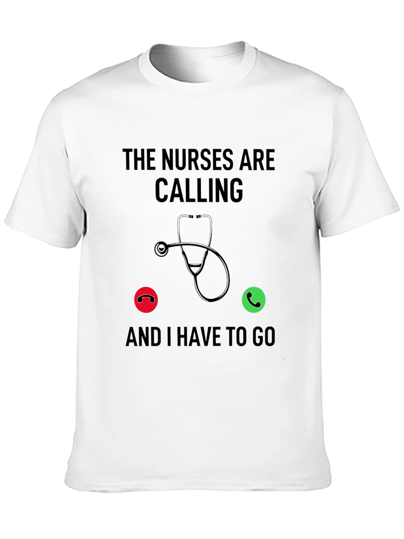 The Nurses Are Calling And I Have To Go - Doctor Q Essential Unisex Summer Tee – Soft Cotton Casual Fit
