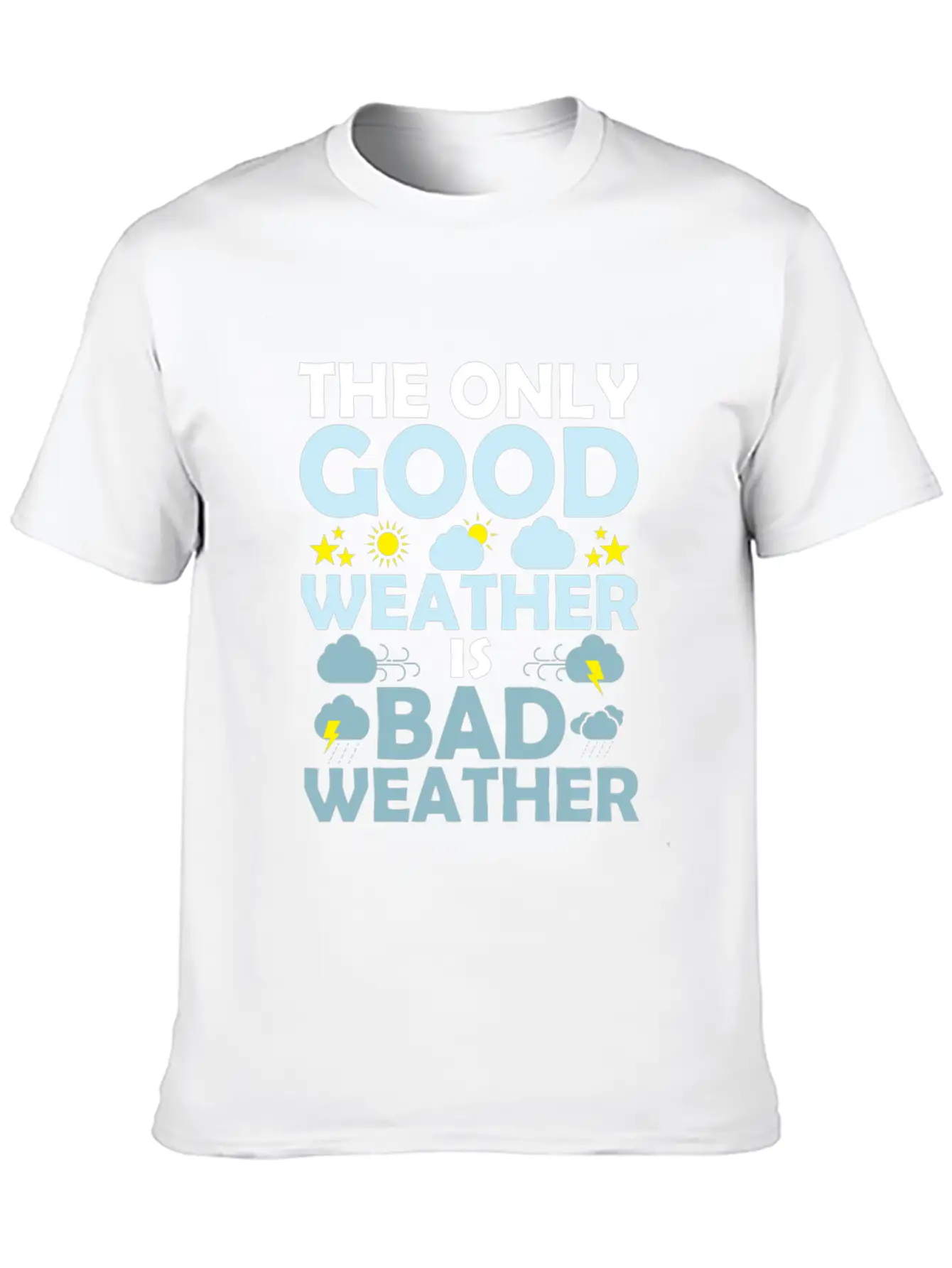 The Only Good Weather Is Bad Weather Storm Meteor Comfortable Minimalist Graphic Tee – Summer Style Essential