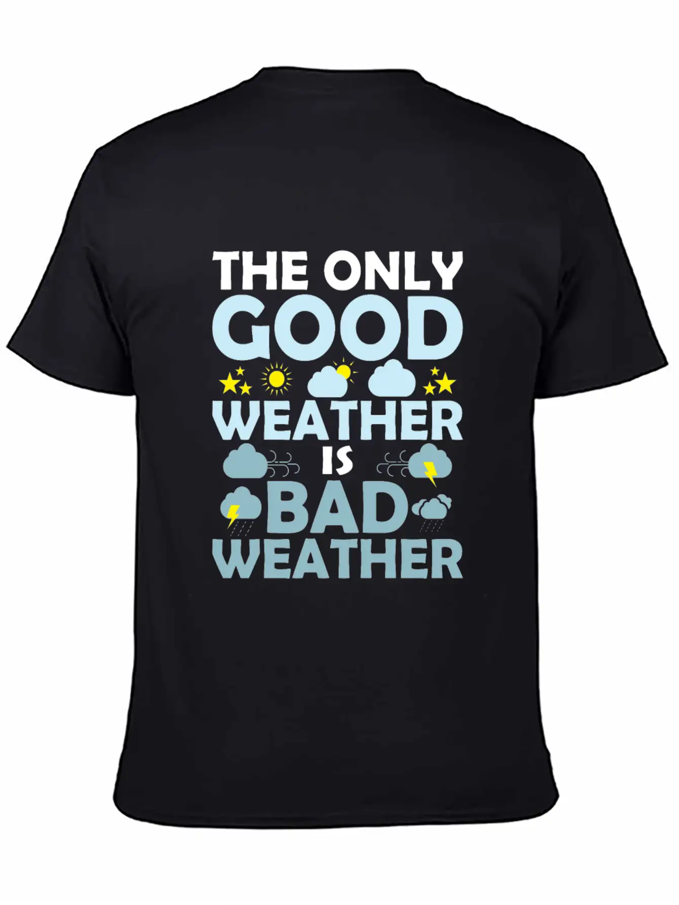The Only Good Weather Is Bad Weather Storm Meteor Comfortable Minimalist Graphic Tee – Summer Style Essential