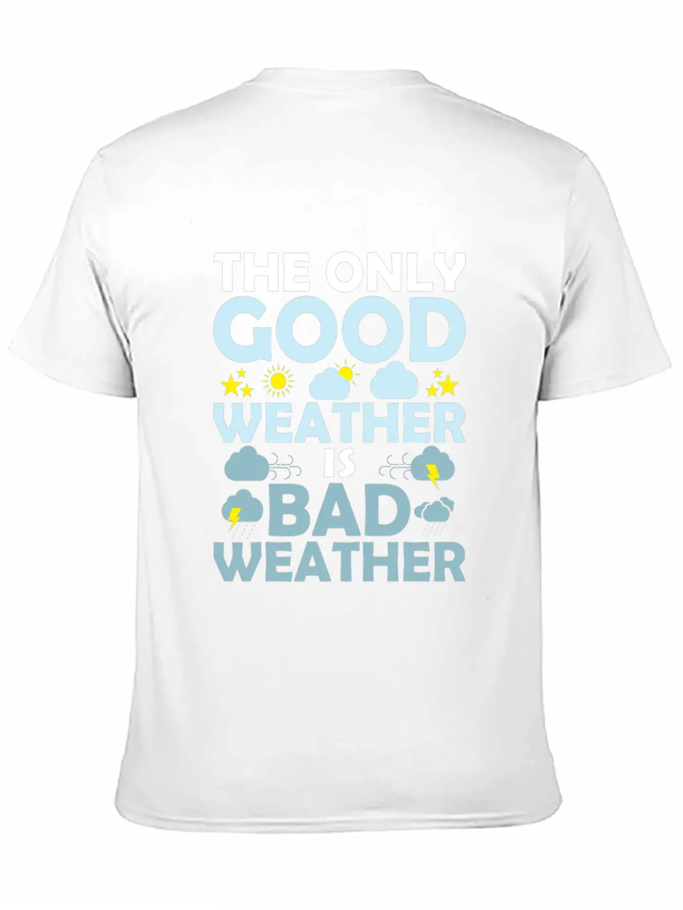 The Only Good Weather Is Bad Weather Storm Meteor Comfortable Minimalist Graphic Tee – Summer Style Essential