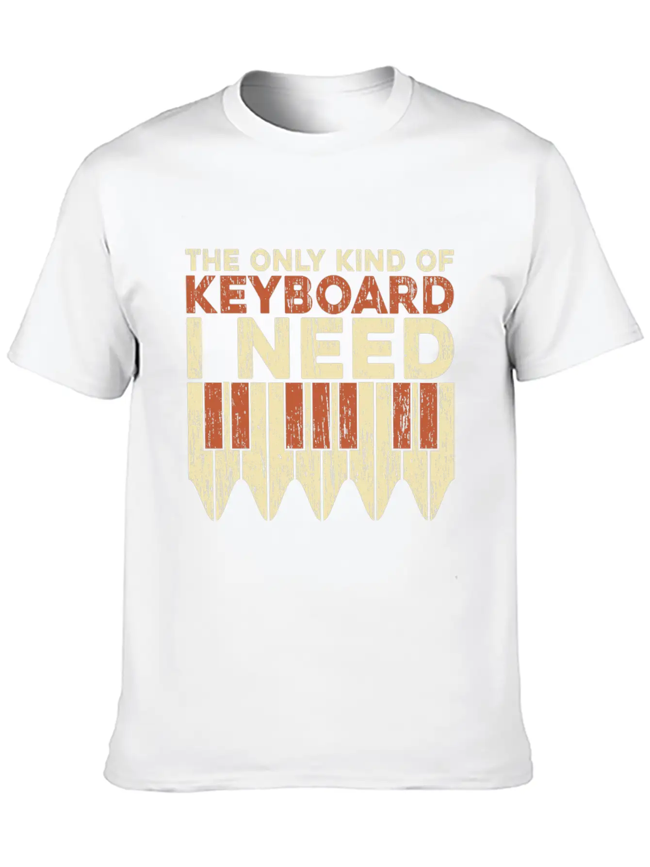 The Only Keyboard I Need Piano Gift Idea Quote Unisex Short Sleeve Soft Cotton T-Shirt – Casual Everyday Wear