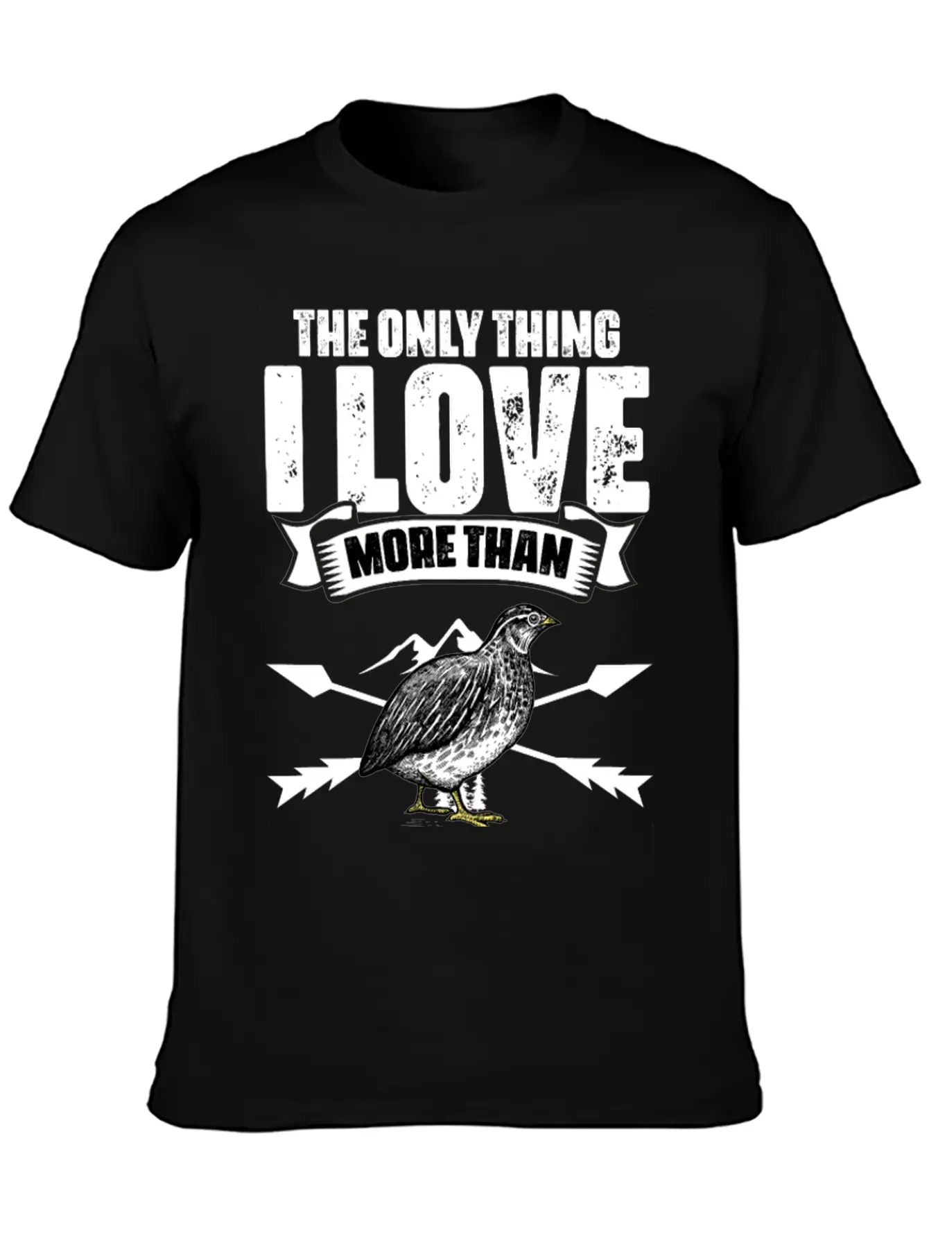 The Only Thing I Love Funny Quail Hunting For A Relaxed Everyday Tee – Lightweight And Durable Cotton