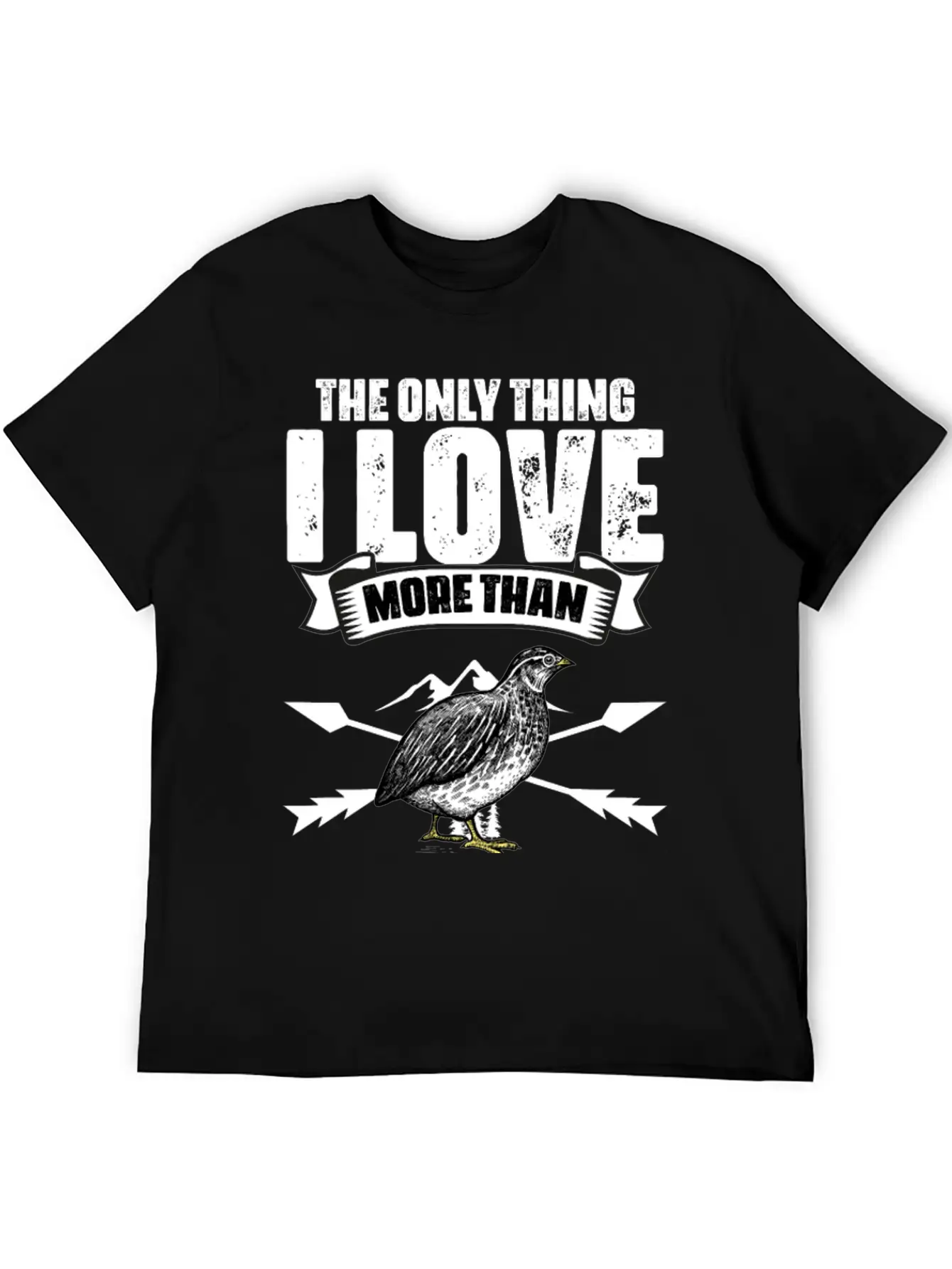 The Only Thing I Love Funny Quail Hunting For A Relaxed Everyday Tee – Lightweight And Durable Cotton