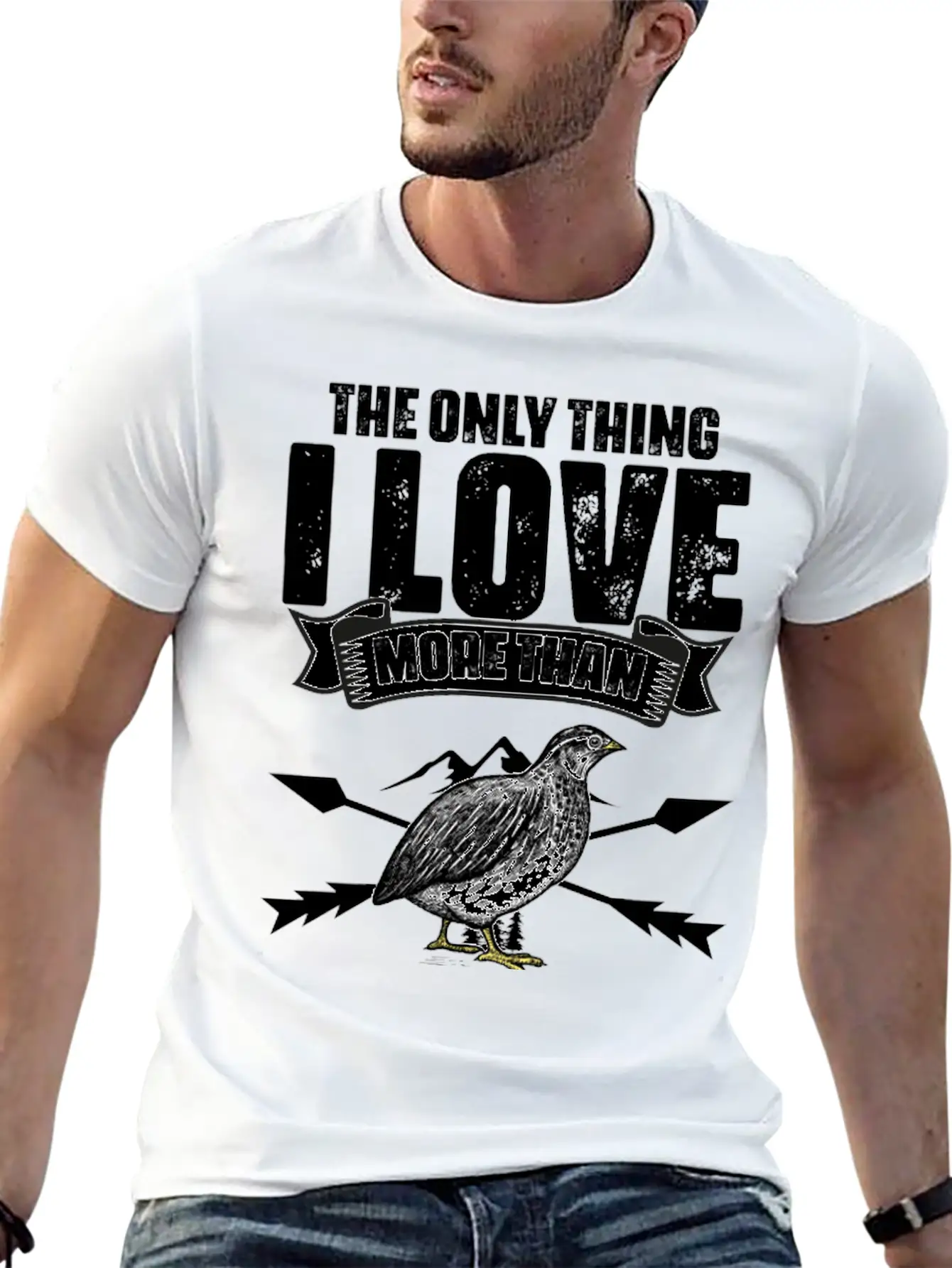The Only Thing I Love Funny Quail Hunting For A Relaxed Everyday Tee – Lightweight And Durable Cotton